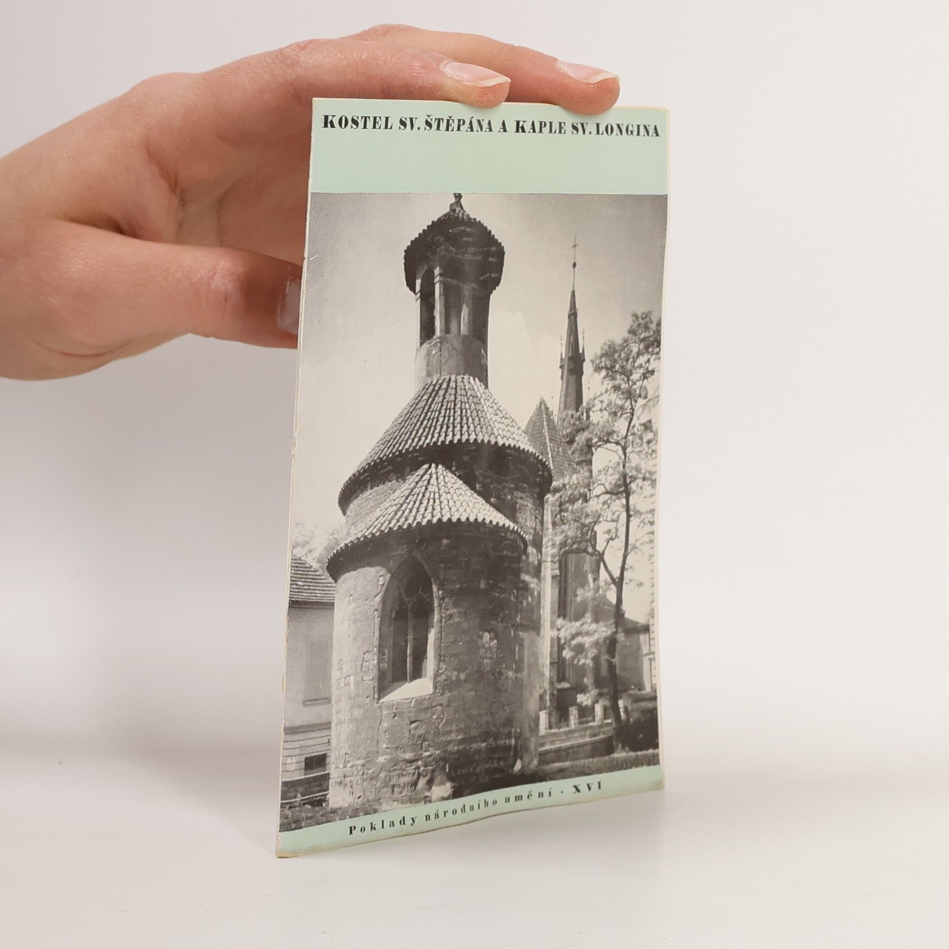 Jitka Plachá Gollerová Kostel Sv. Štěpána a kaple Svatého Longina na Novém městě