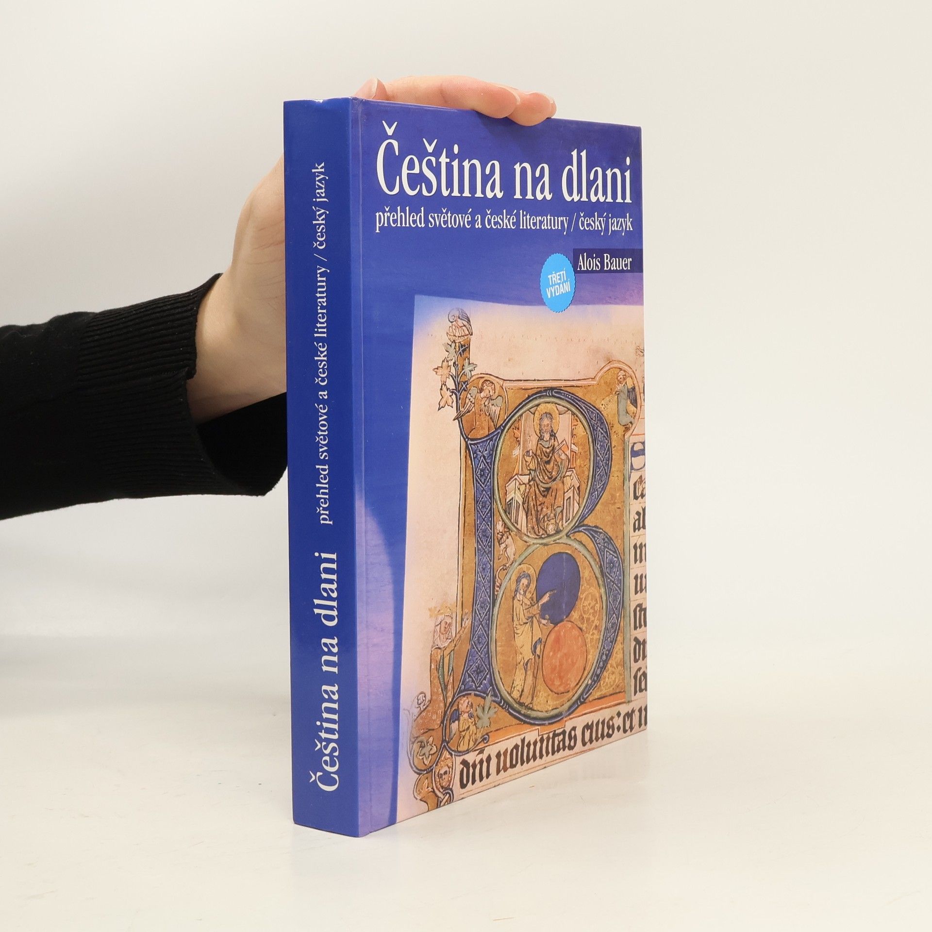 Alois Bauer Čeština na dlani: Přehled světové a české literatury, český jazyk