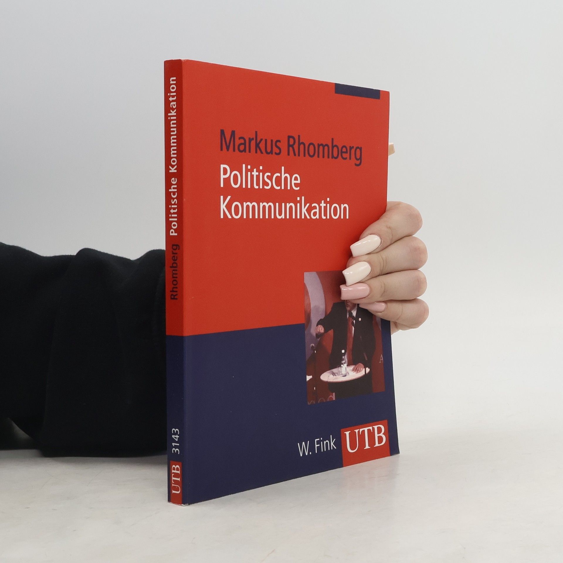 Markus Rhomberg UTB - 3143: Politische Kommunikation