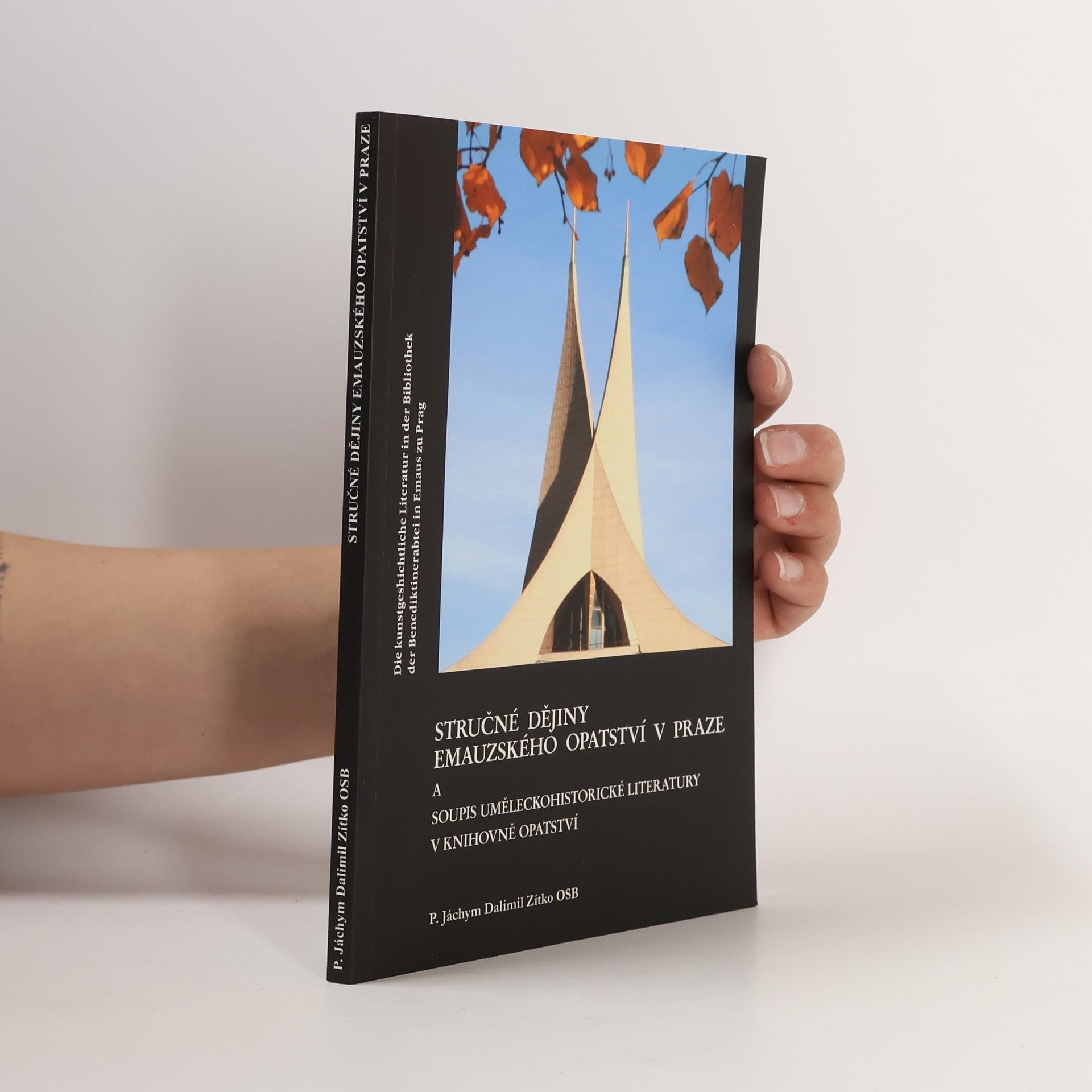 Jáchym Dalimil Zítko Stručné dějiny Emauzského opatství v Praze
