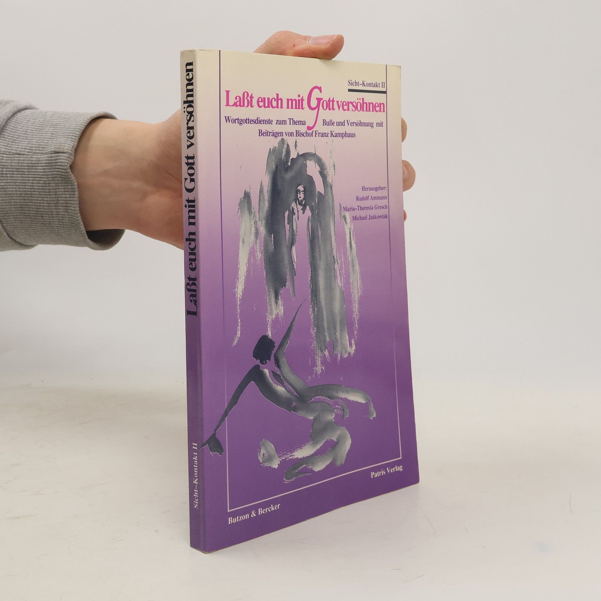 Rudolf Ammann Sicht-Kontakt - 2: Laßt euch mit Gott versöhnen!