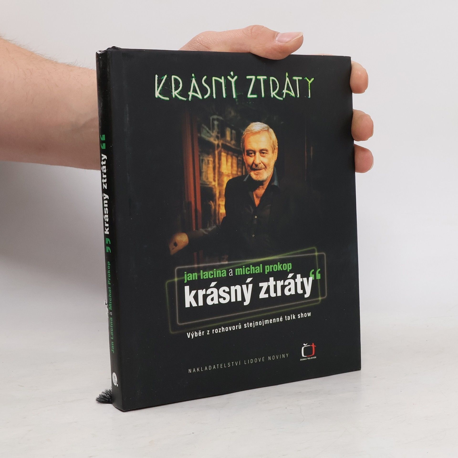 Jan Lacina Krásný ztráty: Výběr z rozhovorů stejnojmenné talk show Michala Prokopa v České televizi
