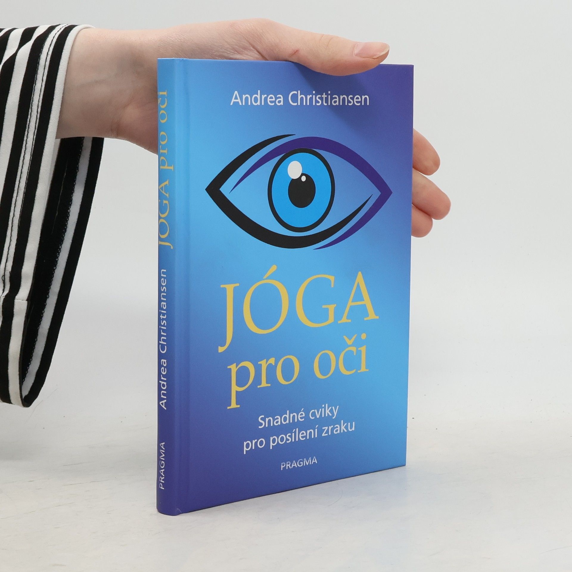 Andrea Christiansen Jóga pro oči: Snadné cviky pro posílení zraku