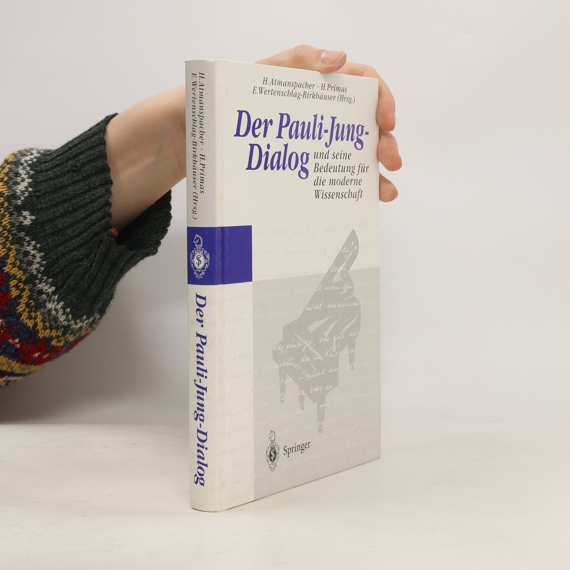 Harald Atmanspacher Der Pauli-Jung-Dialog und seine Bedeutung für die moderne Wissenschaft