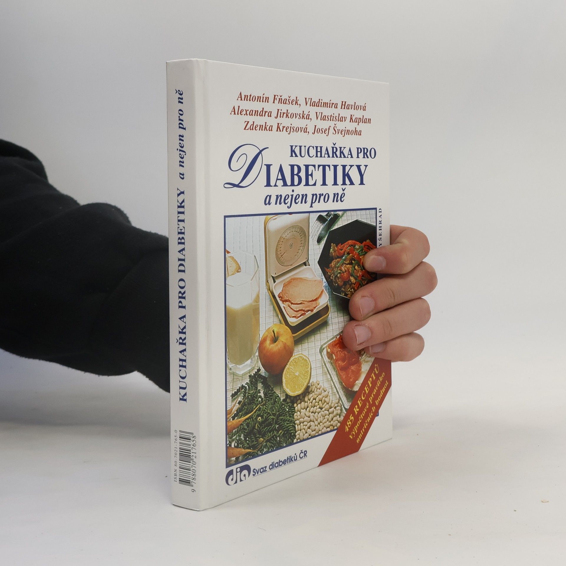 Antonín Fňašek Kuchařka pro diabetiky a nejen pro ně: 485 receptů