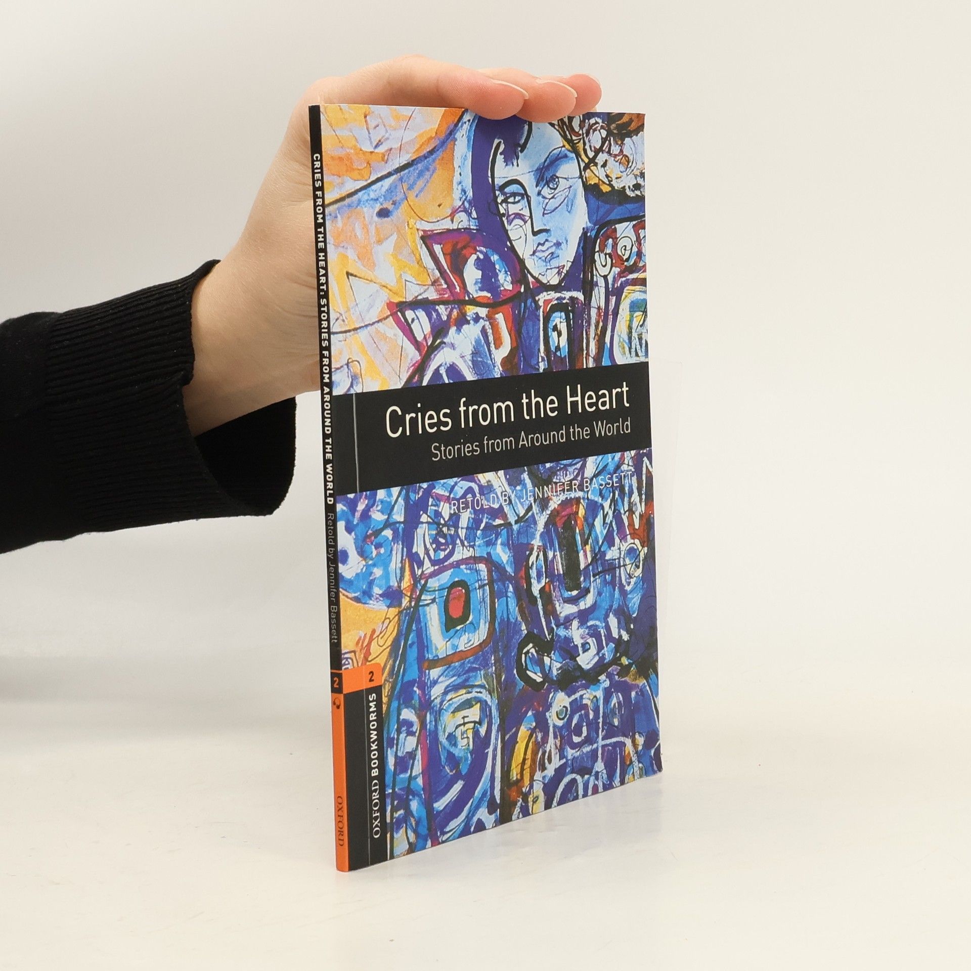 Jennifer Bassett Cries from the heart : stories from around the world