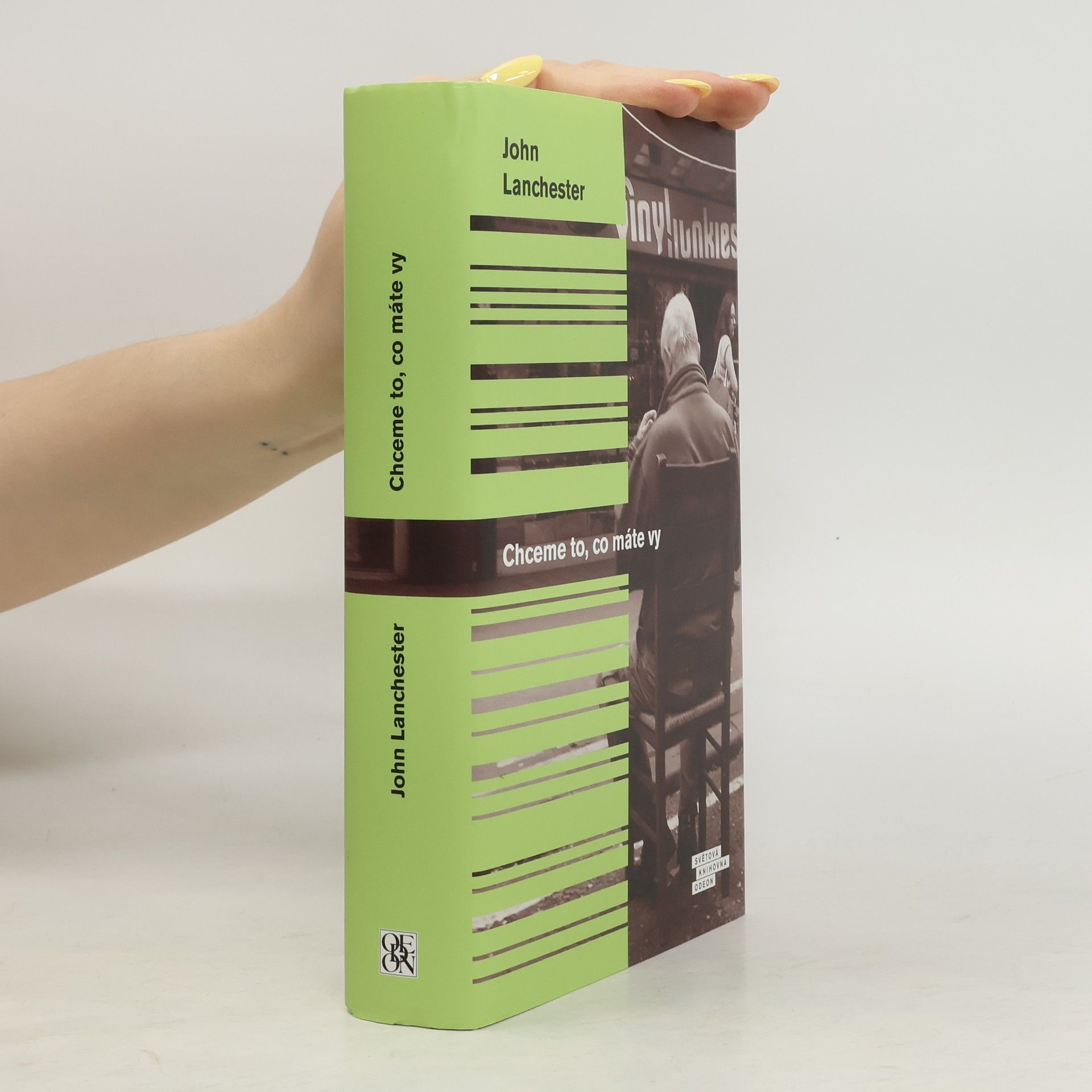 John Lanchester Chceme to, co máte vy