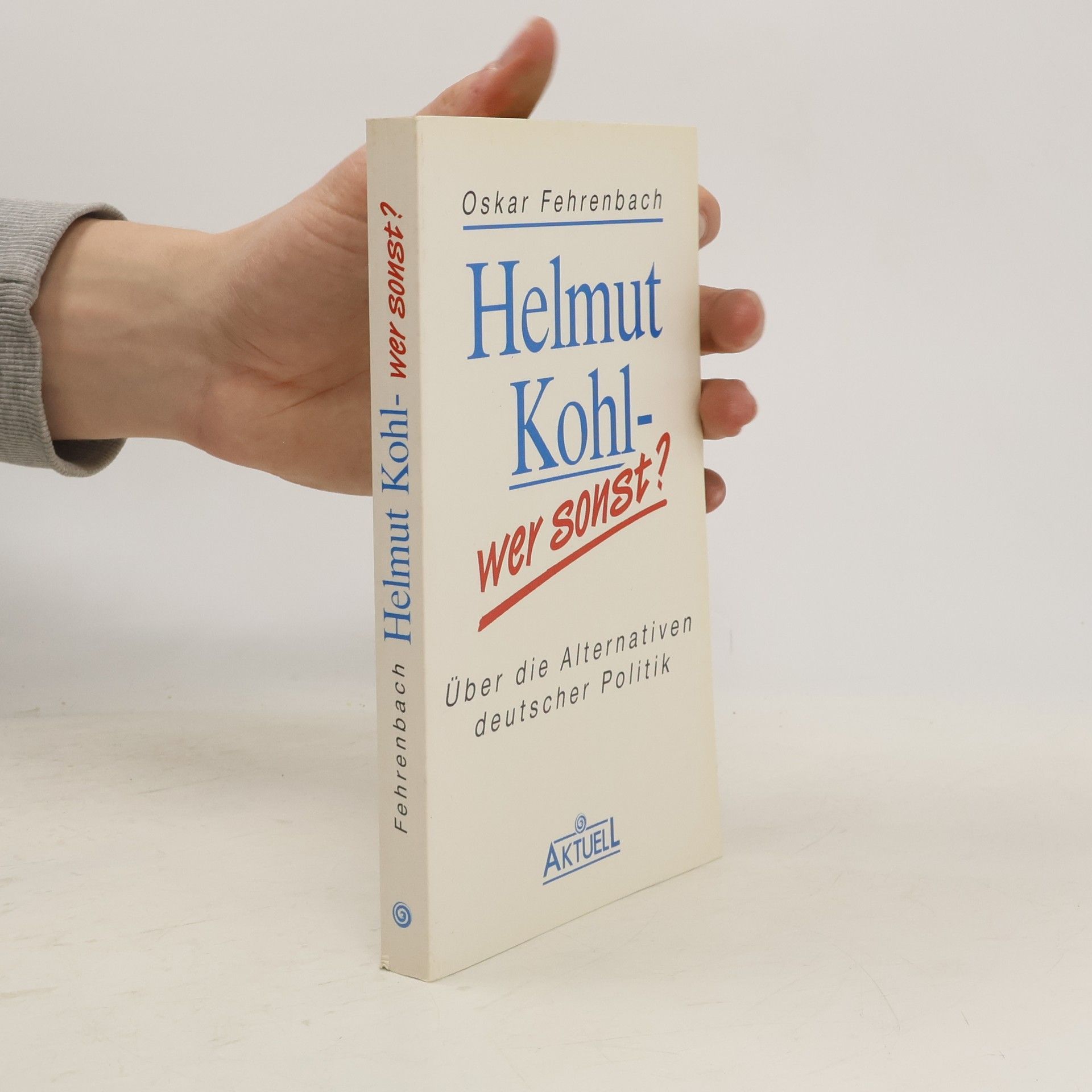 Oskar Fehrenbach Helmut Kohl - wer sonst?