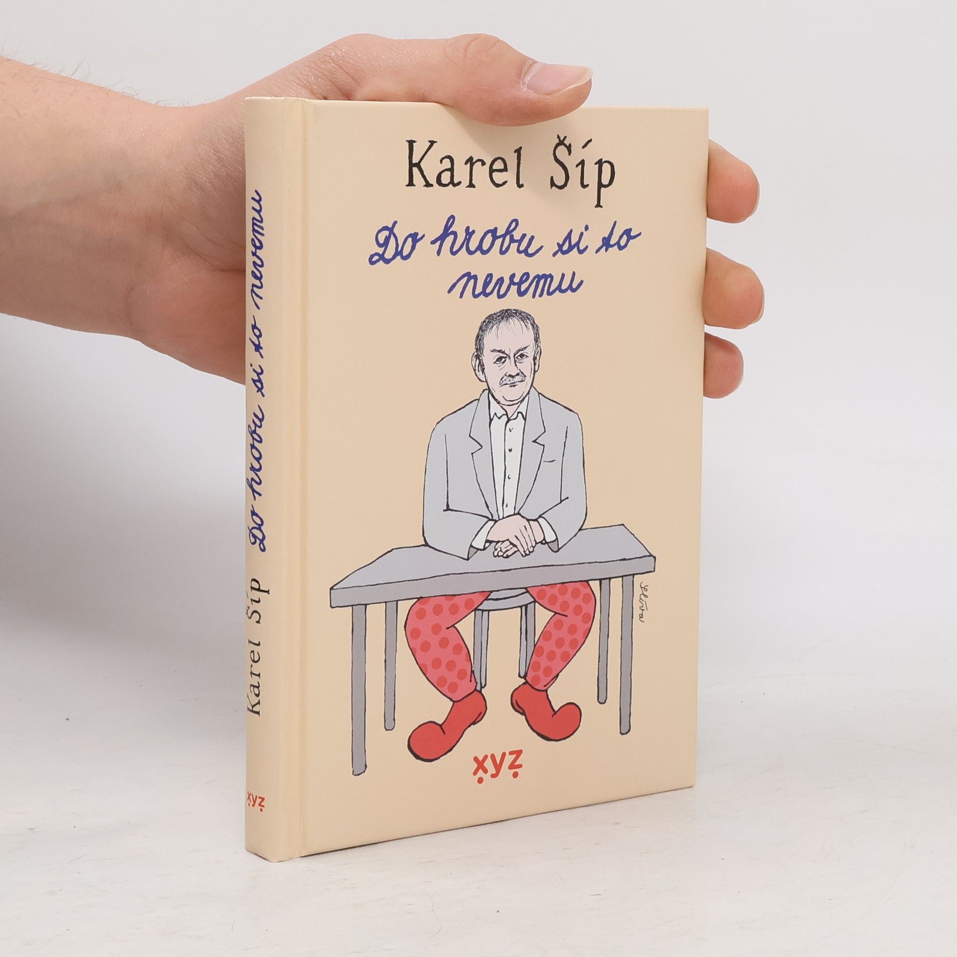 Karel Šíp Do hrobu si to nevemu