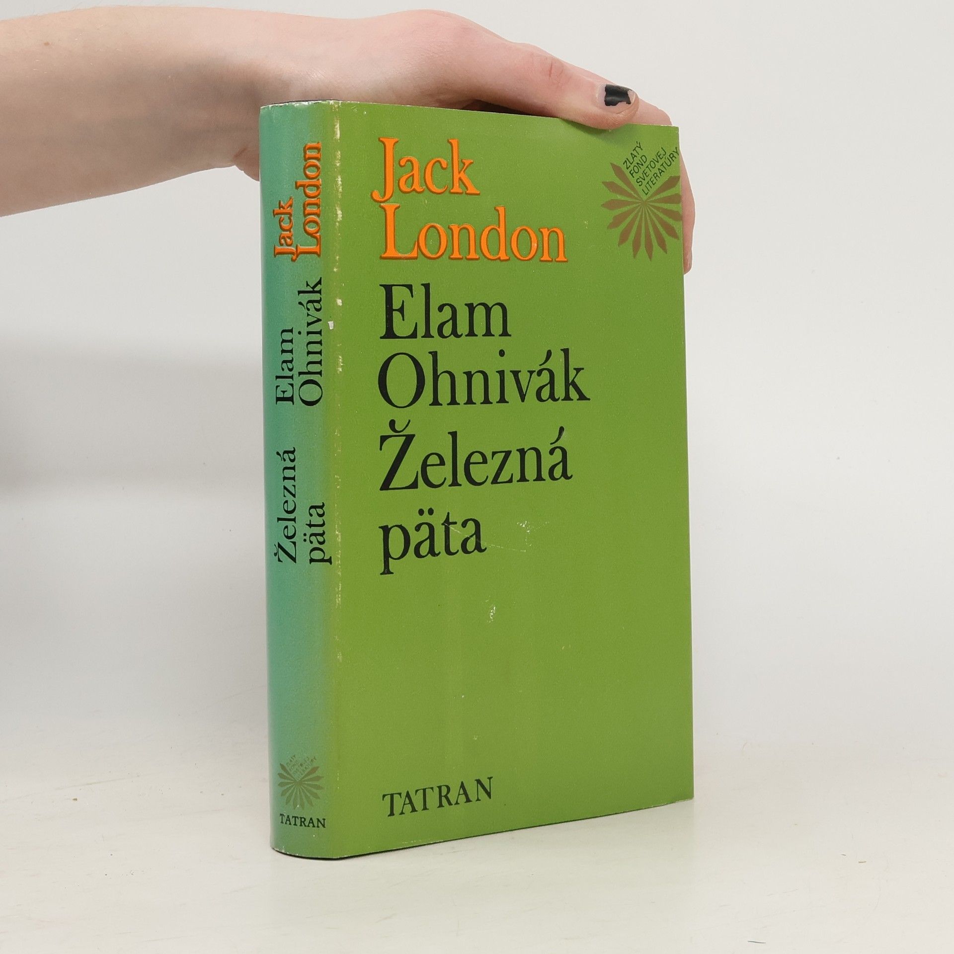 Jack London Elam Ohnivák. Železná päta