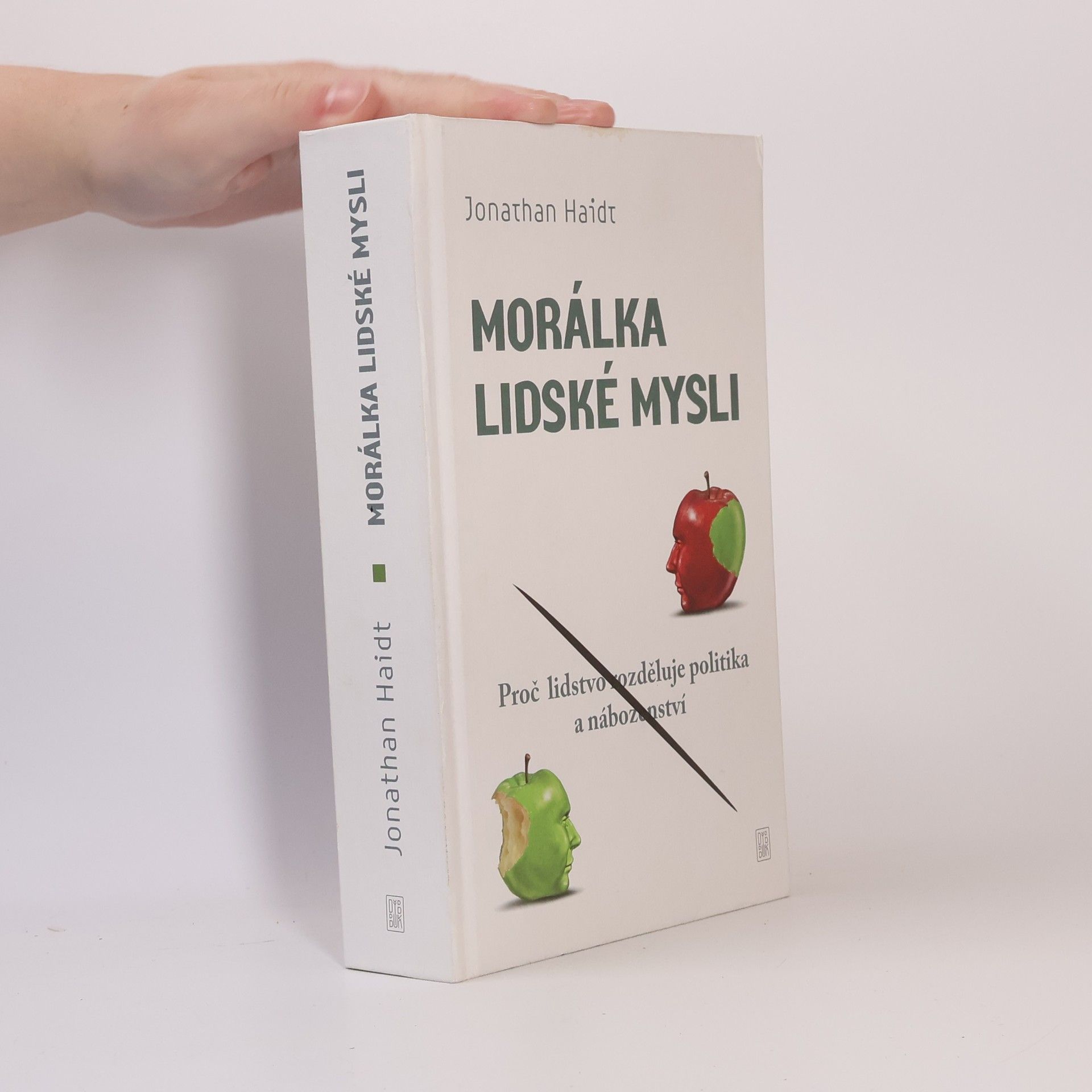 Jonathan Haidt Morálka lidské mysli : proč lidstvo rozděluje politika a náboženství