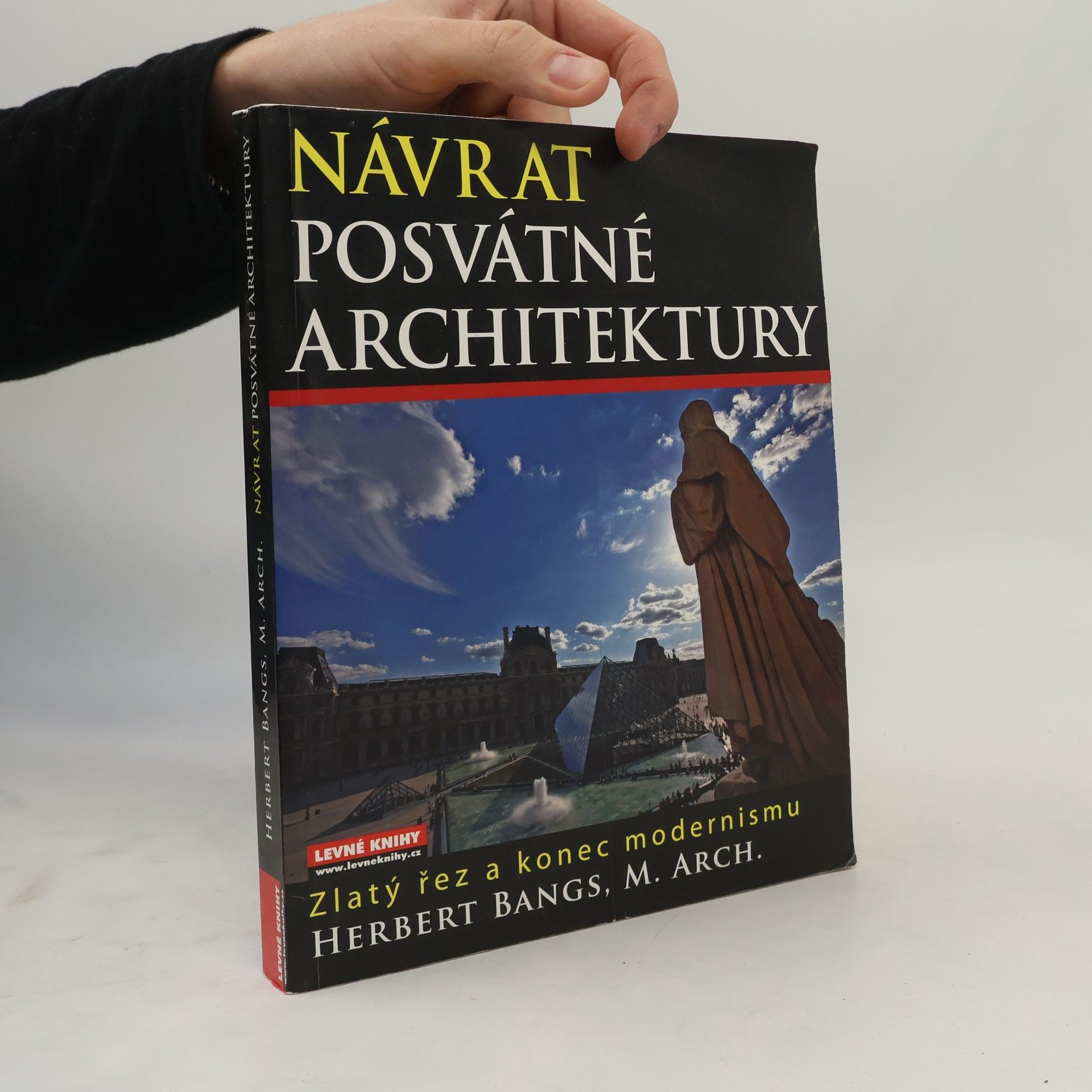 Herbert Bangs Návrat posvátné architektury: Zlatý řez a konec modernismu