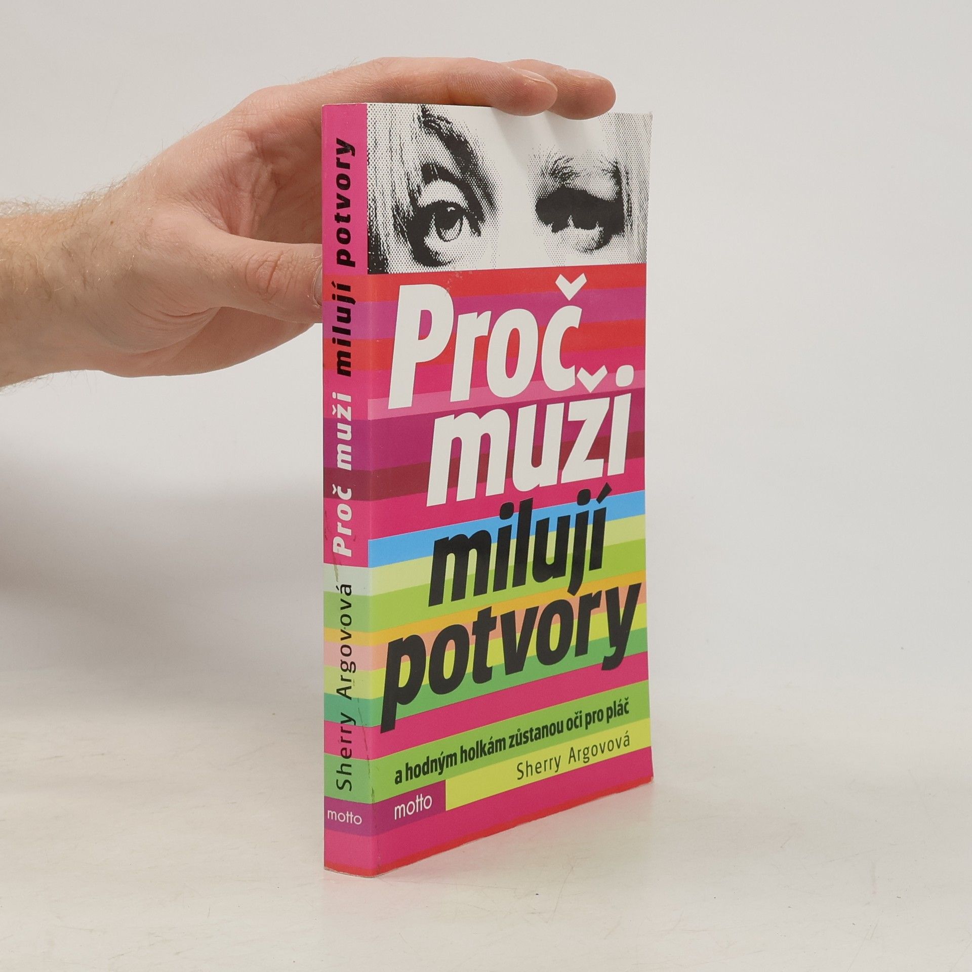 Sherry Argov Proč muži milují potvory a hodným holkám zůstanou oči pro pláč