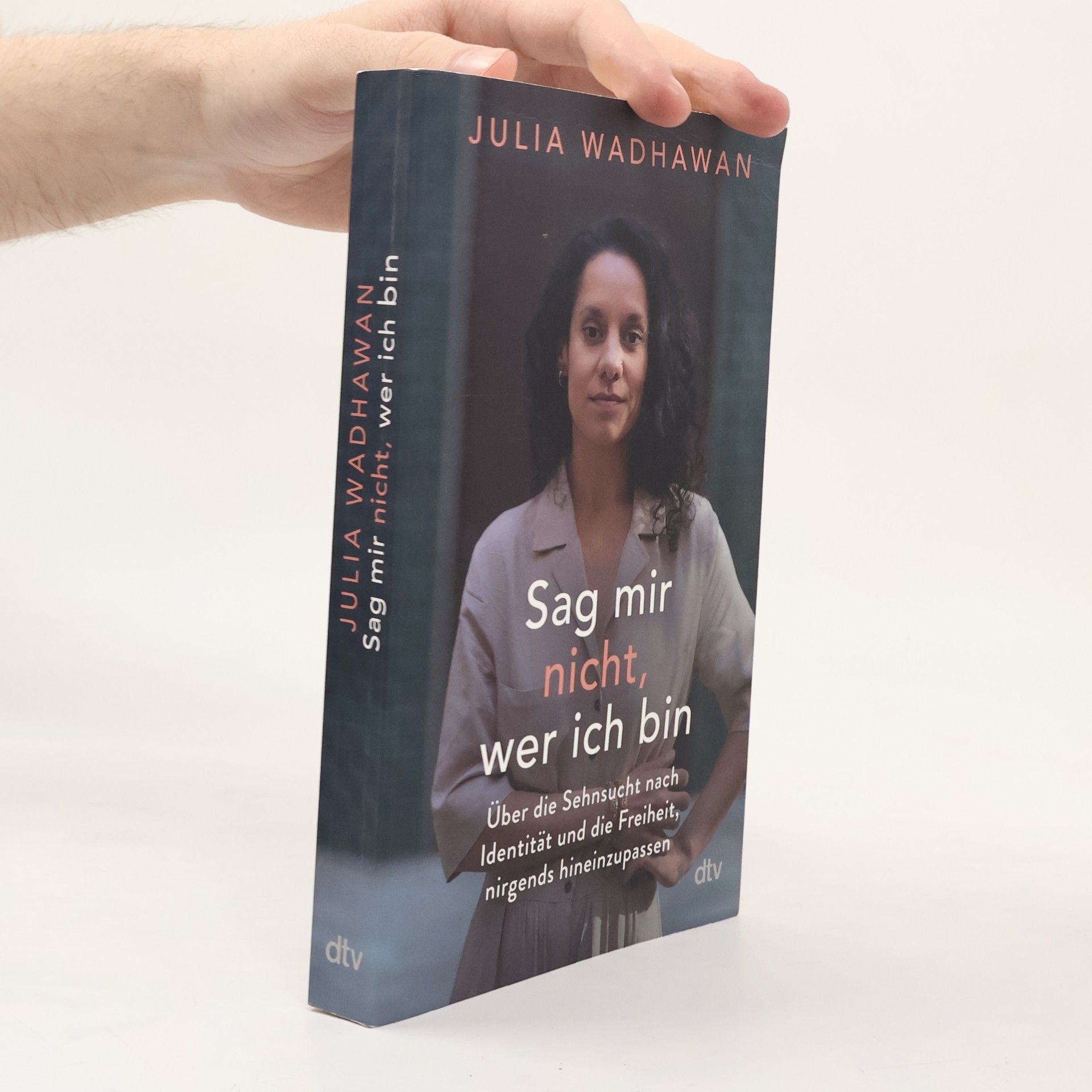 Julia Wadhawan Sag mir nicht, wer ich bin