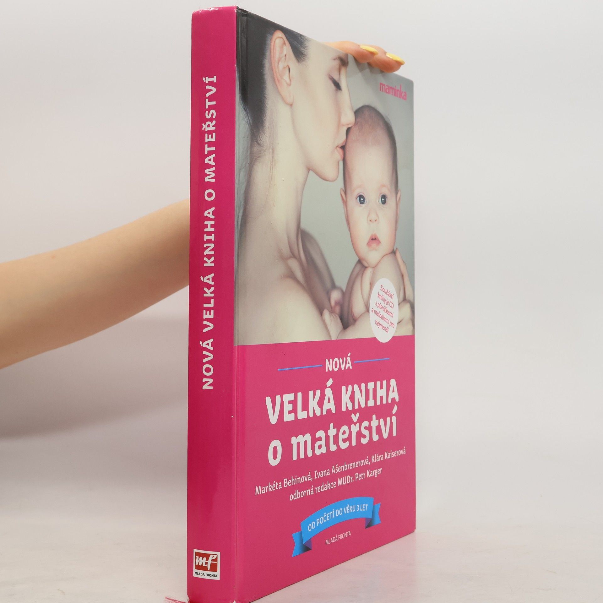 Markéta Behinová Nová velká kniha o mateřství. Od početí do věku 3 let