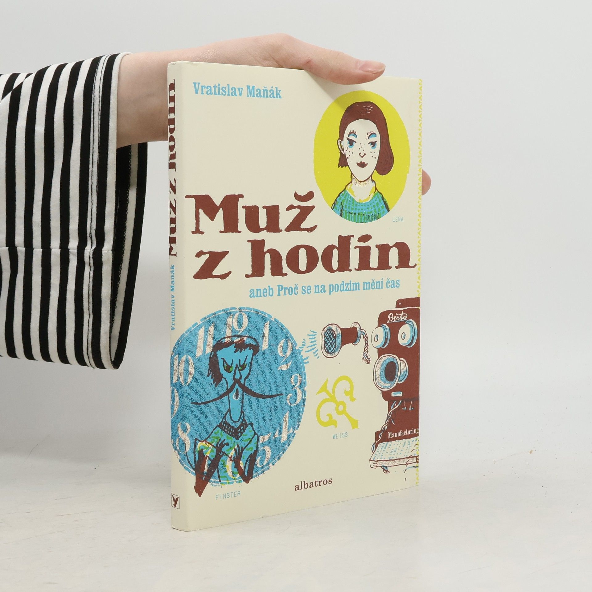 Vratislav Maňák Muž z hodin, aneb, Proč se na podzim mění čas