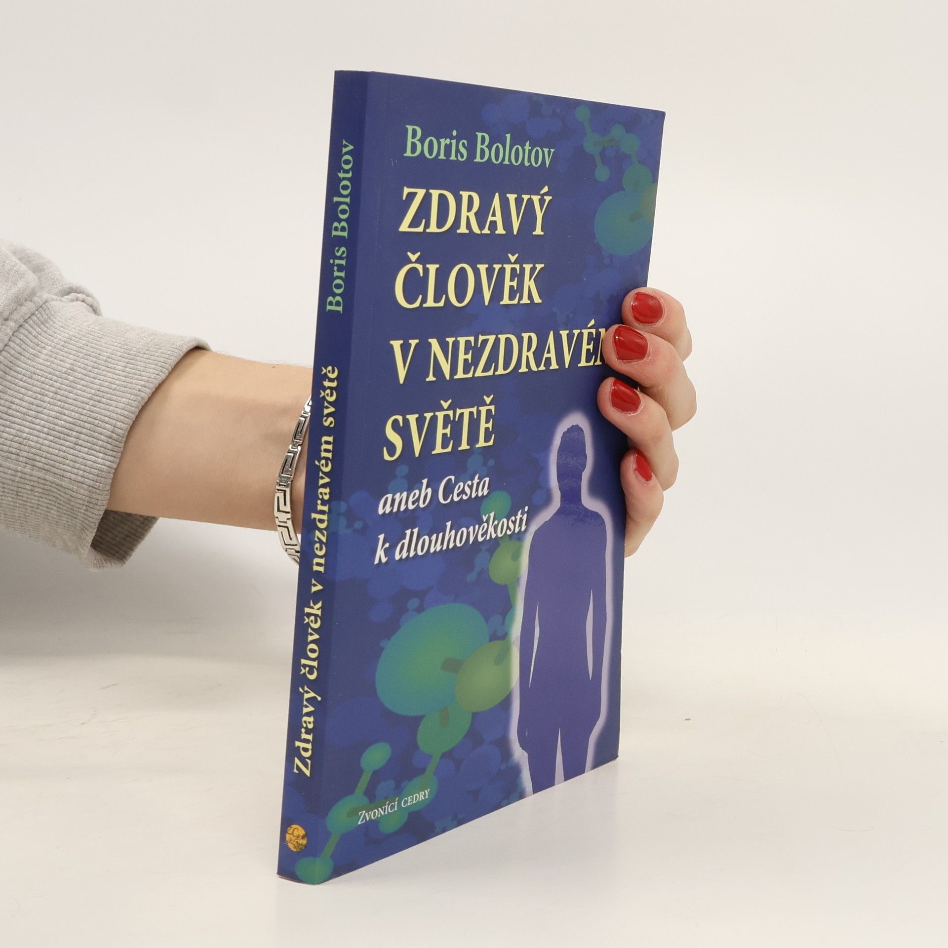 Boris Vasil'jevič Bolotov Zdravý člověk v nezdravém světě