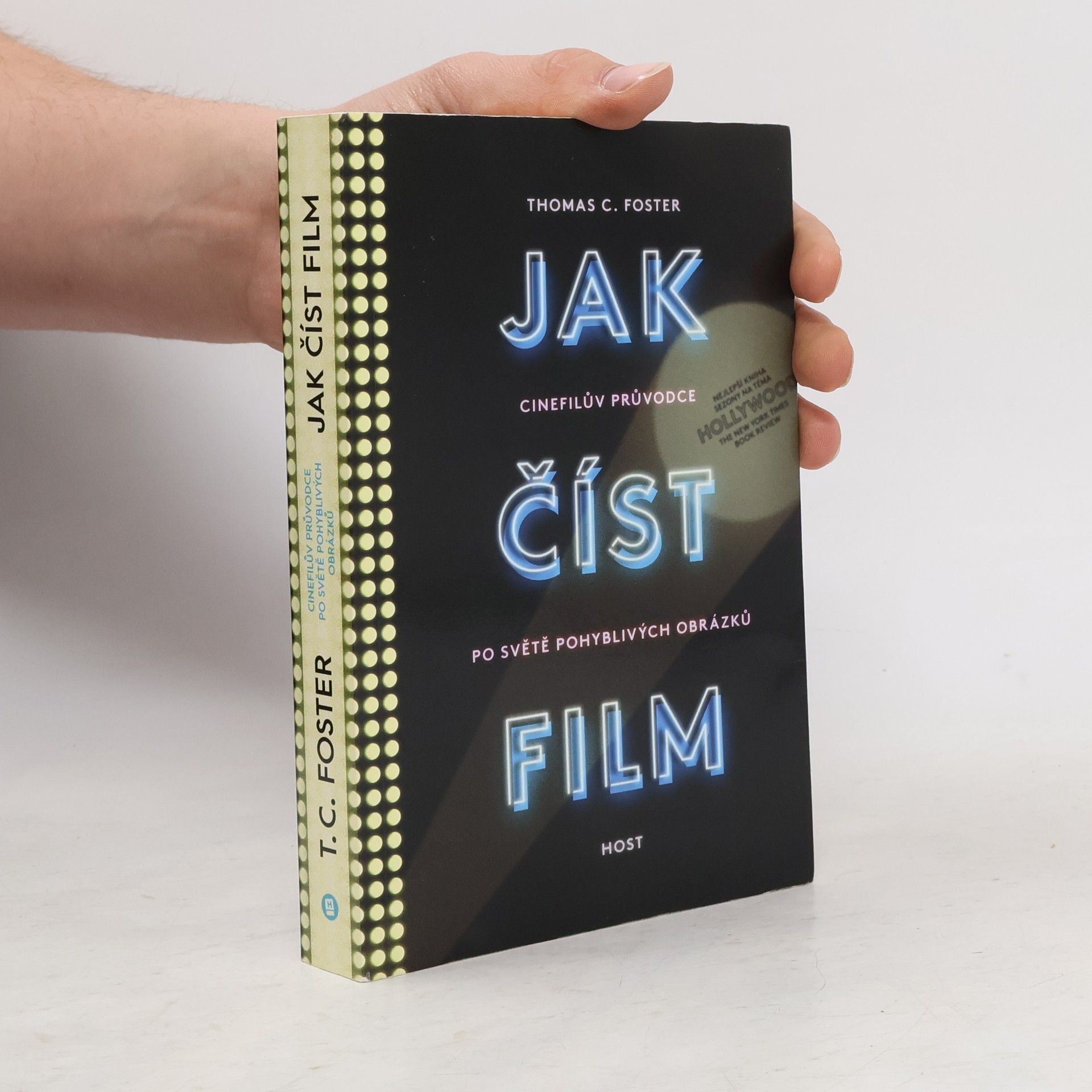 Thomas C. Foster Jak číst film: Cinefilův průvodce po světě pohyblivých obrázků