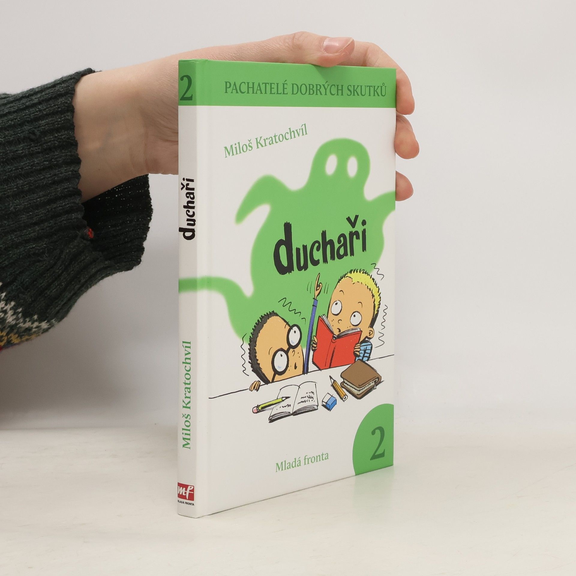 Miloš Kratochvíl Pachatelé dobrých skutků. 2. Duchaři