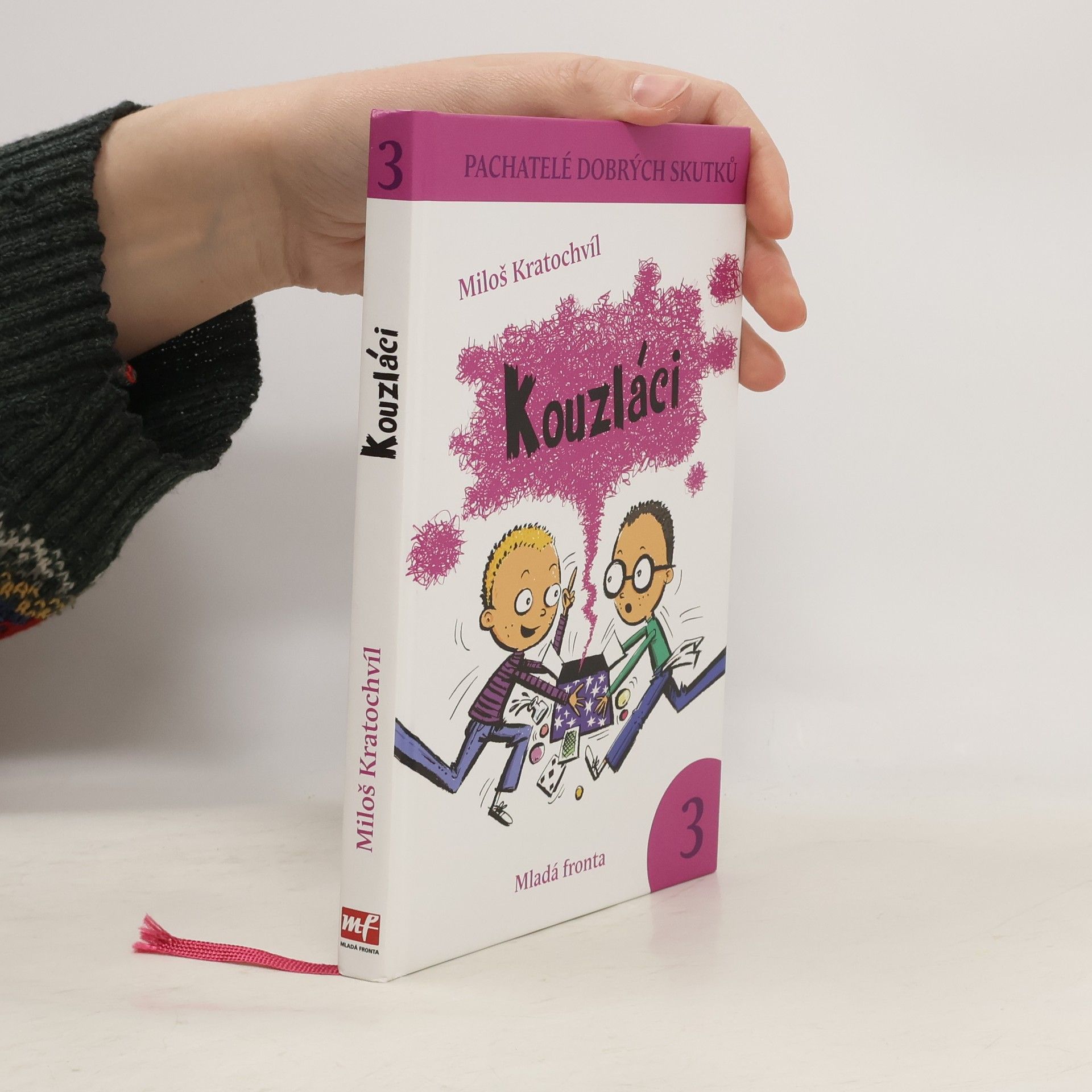Miloš Kratochvíl Kouzláci. Pachatelé dobrých skutků 3