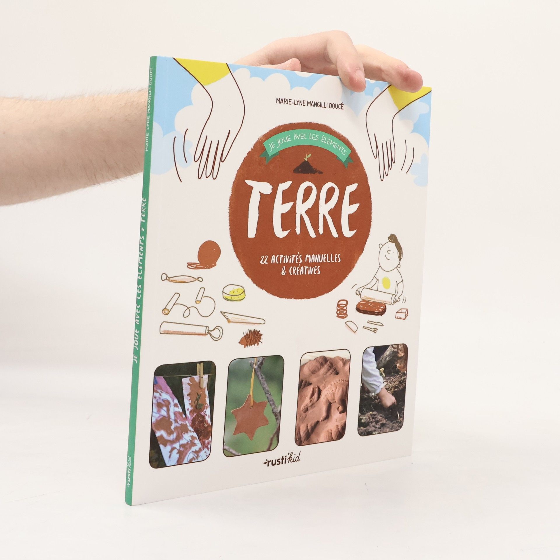 Marie-Lyne Mangilli Doucé Je joue avec les éléments: Terre