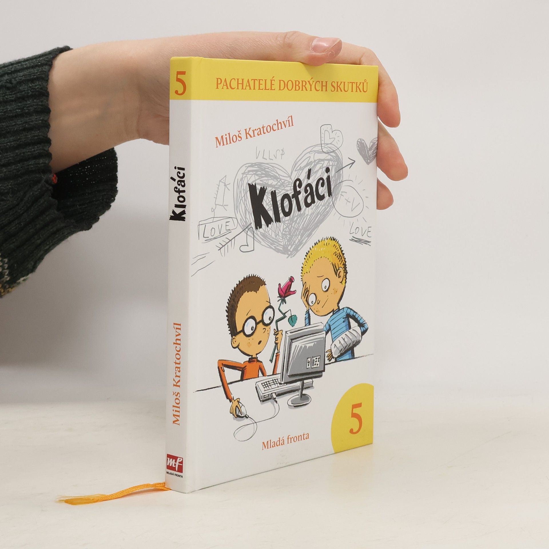 Miloš Kratochvíl Klofáci 5. díl. Pachatelé dobrých skutků