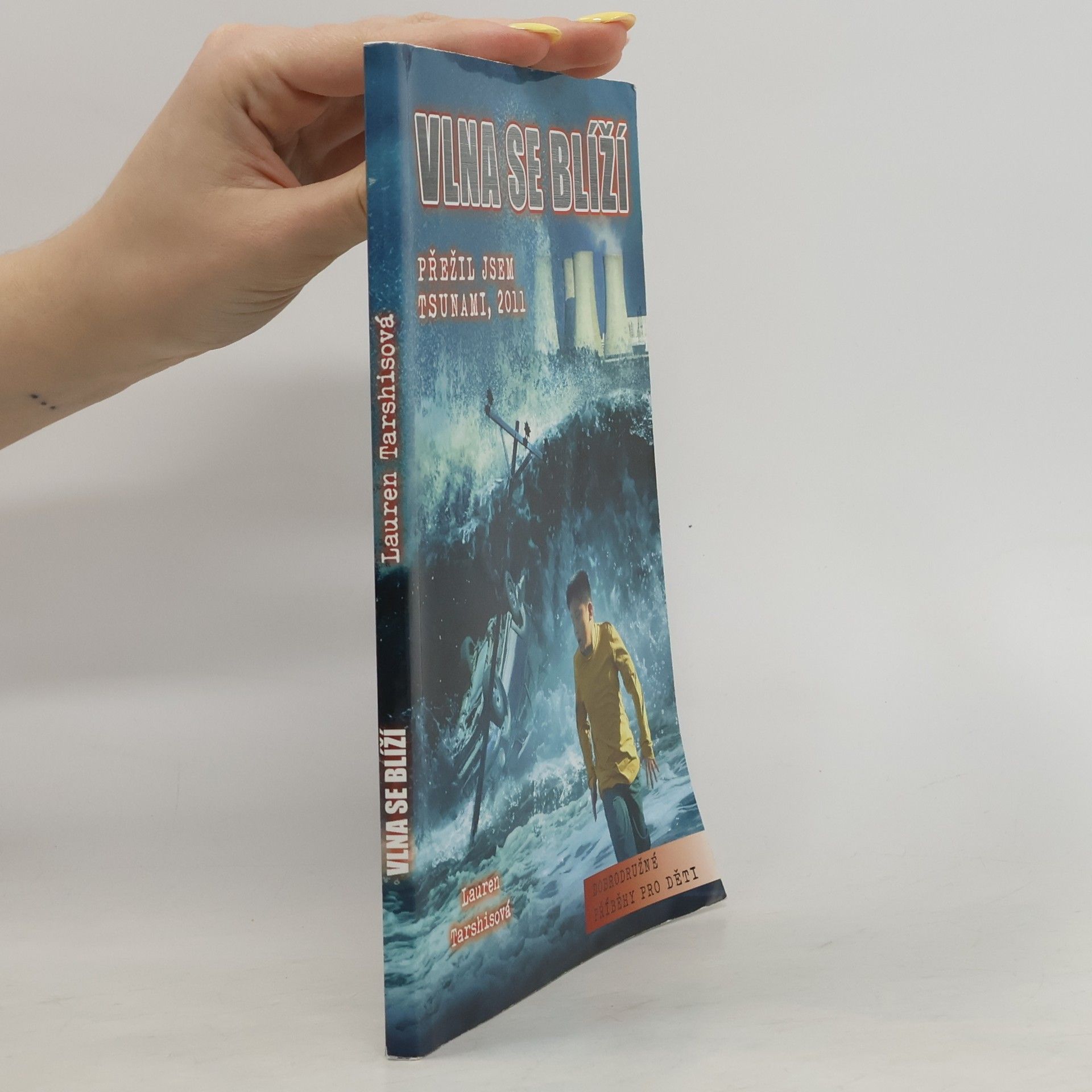 Lauren Tarshis Vlna se blíží: přežil jsem tsunami, 2011