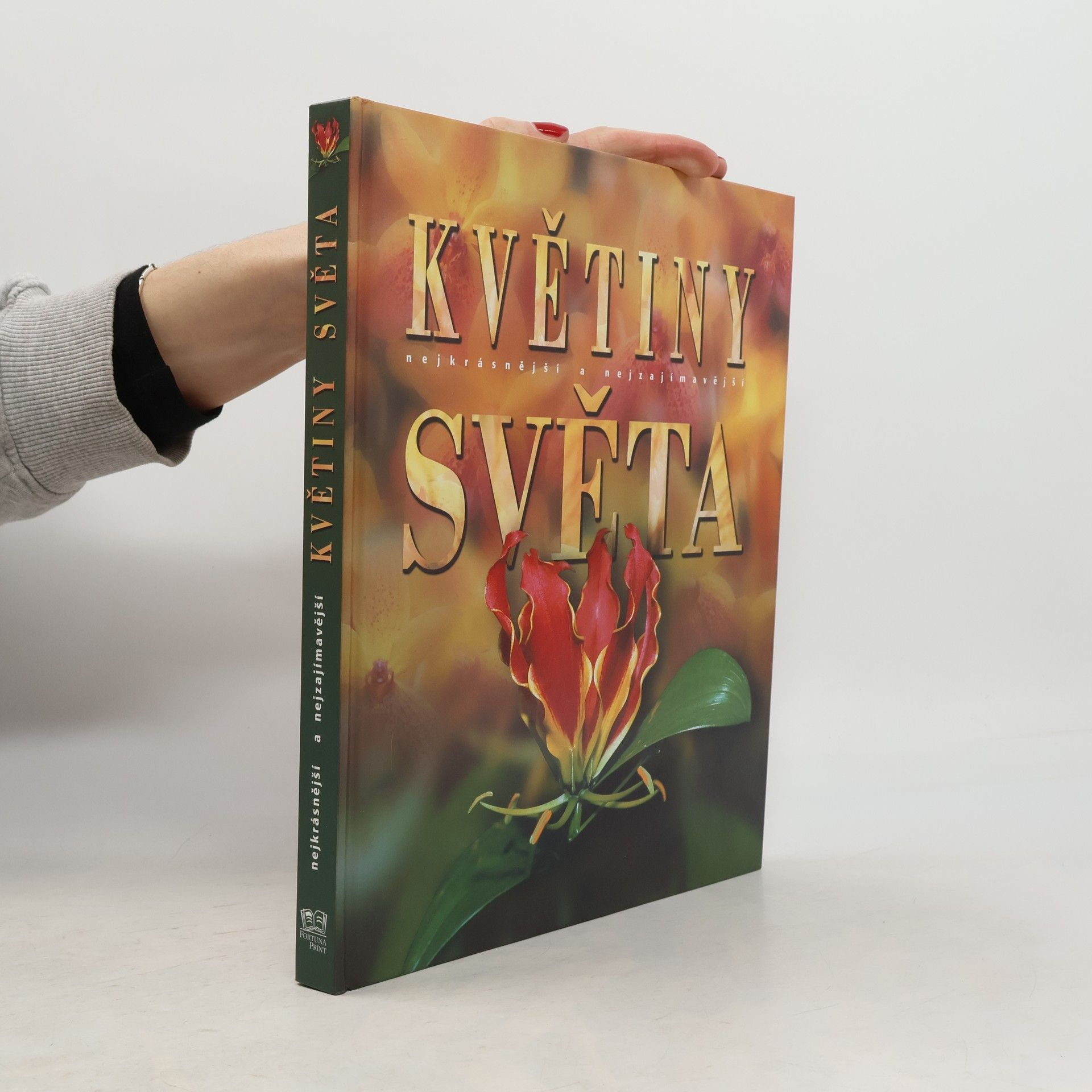 Kolektiv autorů Nejkrásnější a nejzajímavější květiny světa