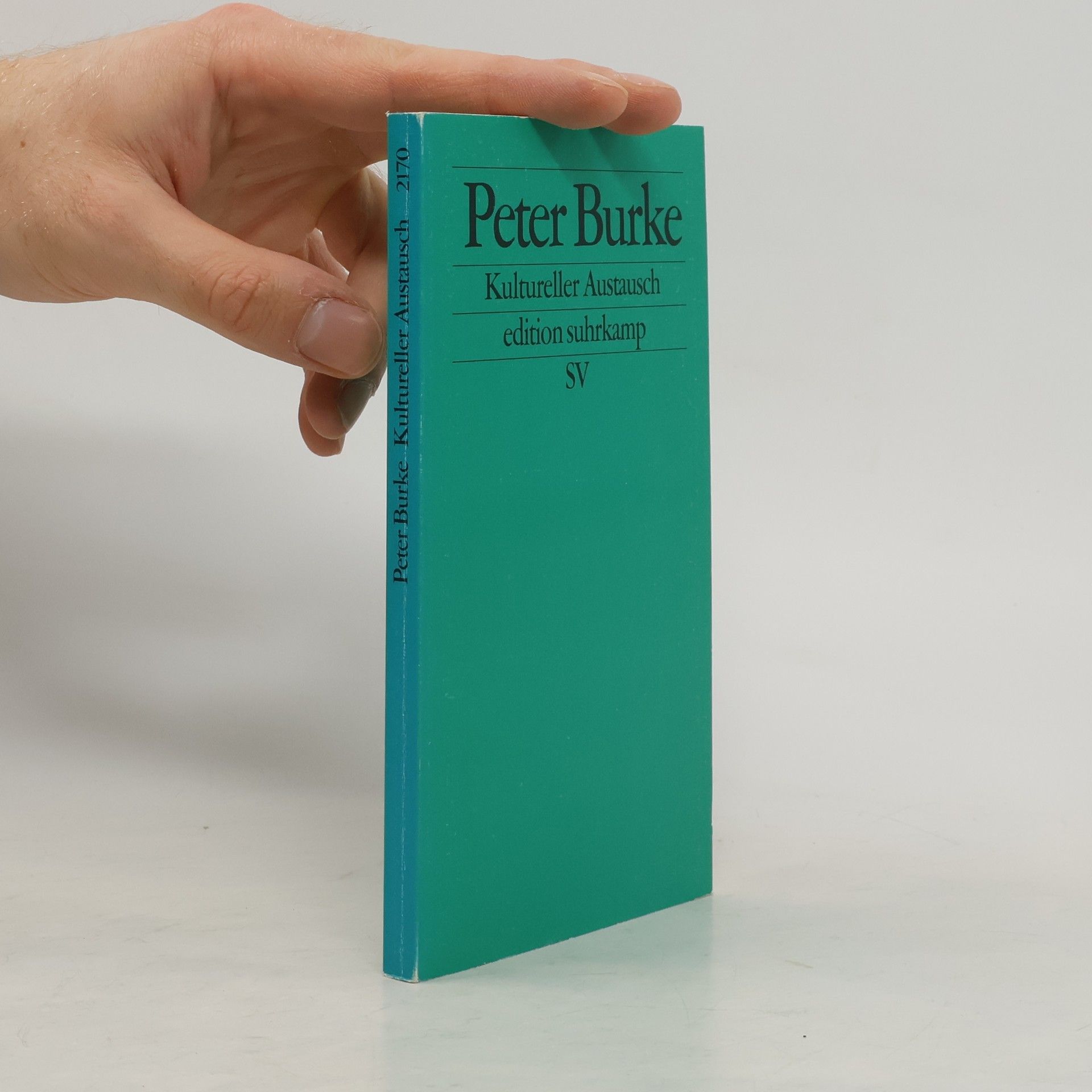 Peter Burke Edition Suhrkamp - 2170: Kultureller Austausch