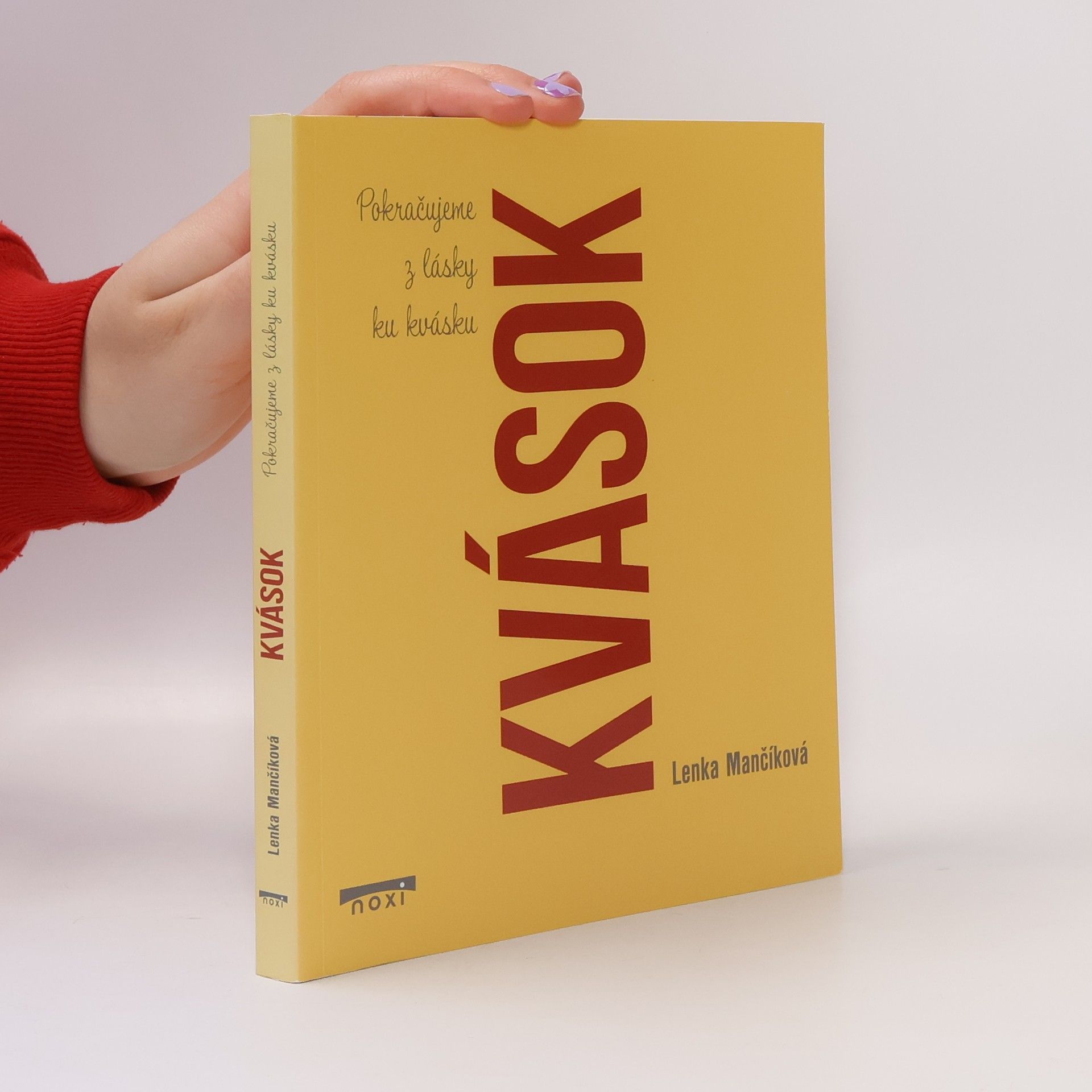 Lenka Mančíková Kvások. Pokračujeme z lásky ku kvásku