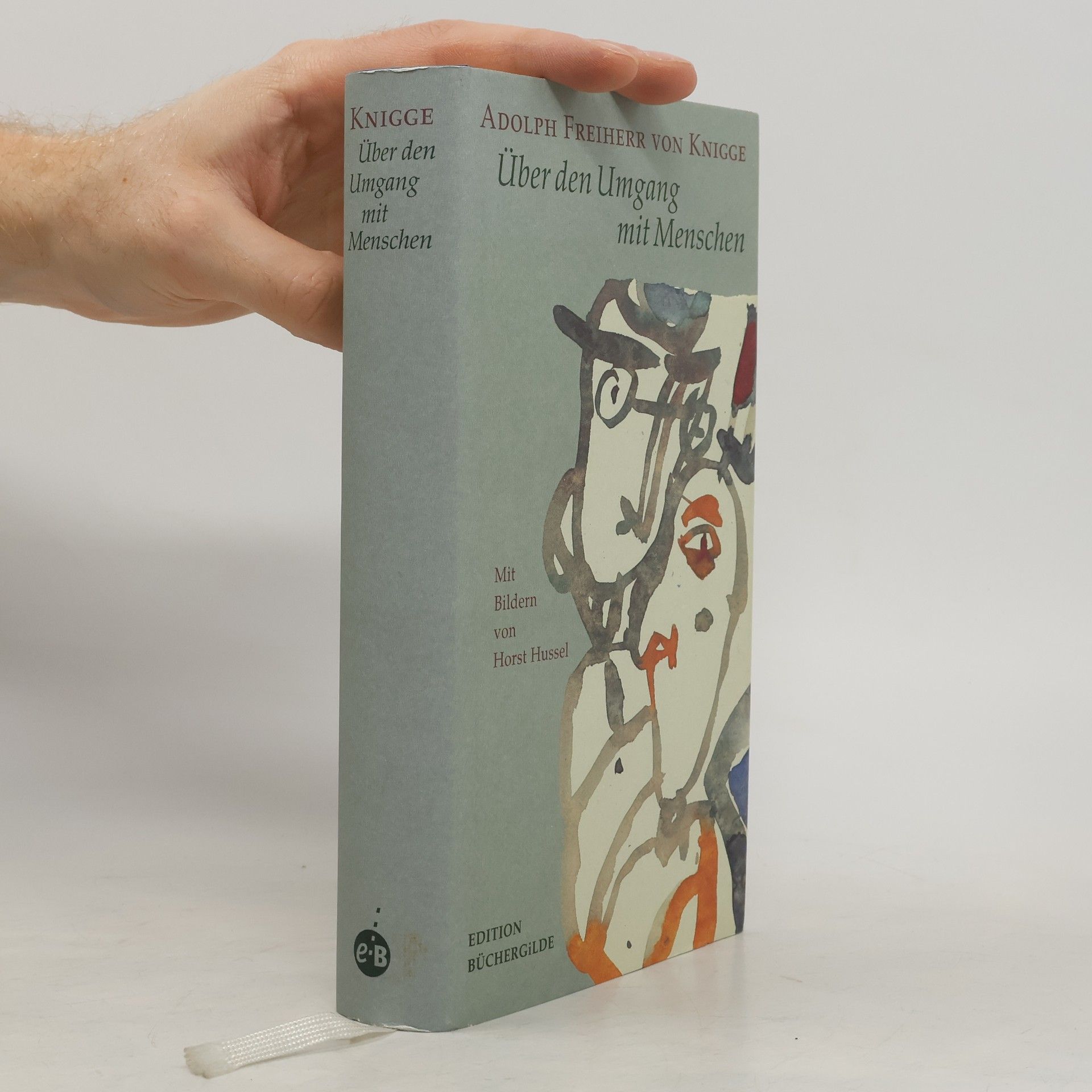 Adolph Freiherr Knigge Edition Büchergilde: Über den Umgang mit Menschen