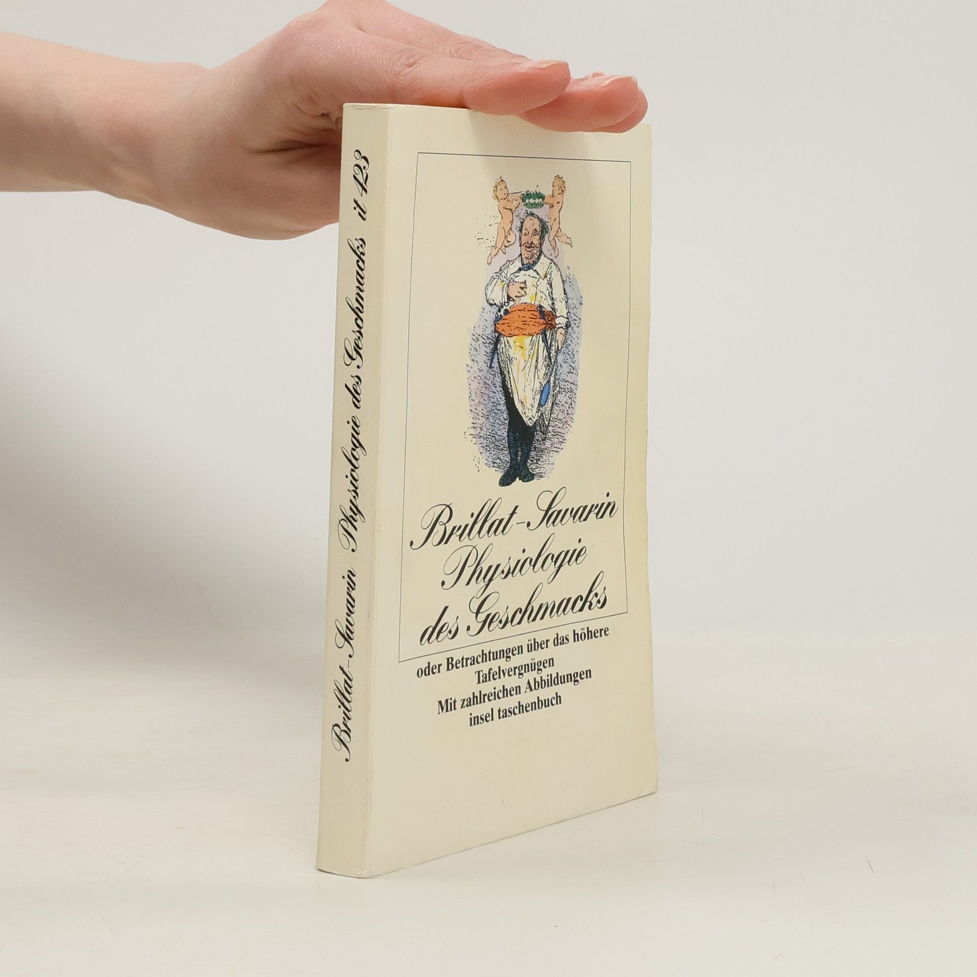 Physiologie des Geschmacks oder Betrachtungen über das höhere Tafelvergnügen