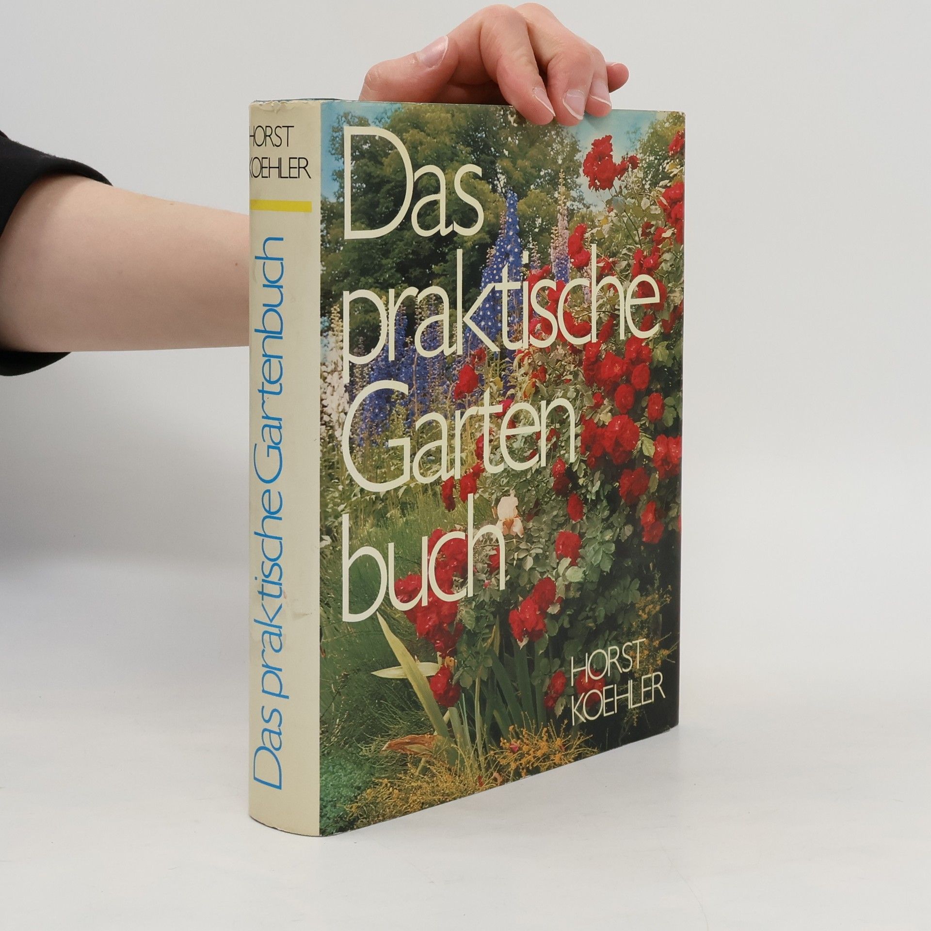 Horst Koehler Das praktische Gartenbuch