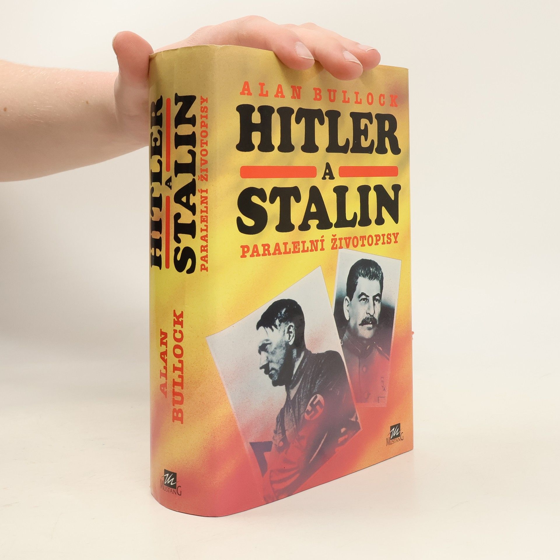 Alan Bullock Hitler a Stalin: Paralelní životopisy