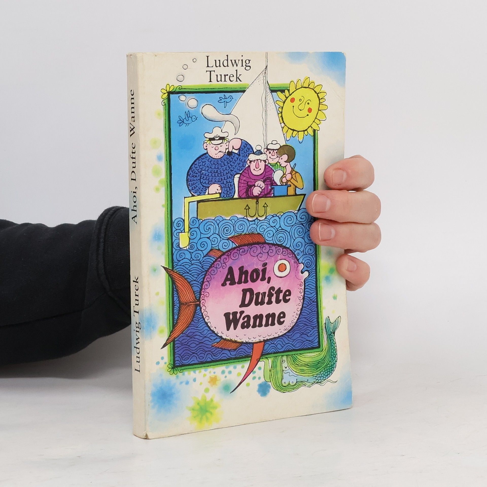 Ludwig Turek Ahoi, Dufte Wanne