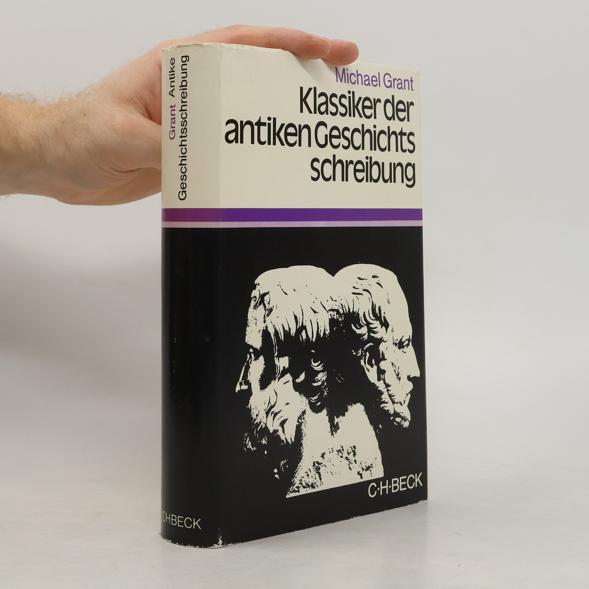 Michael Grant Klassiker der antiken Geschichtsschreibung