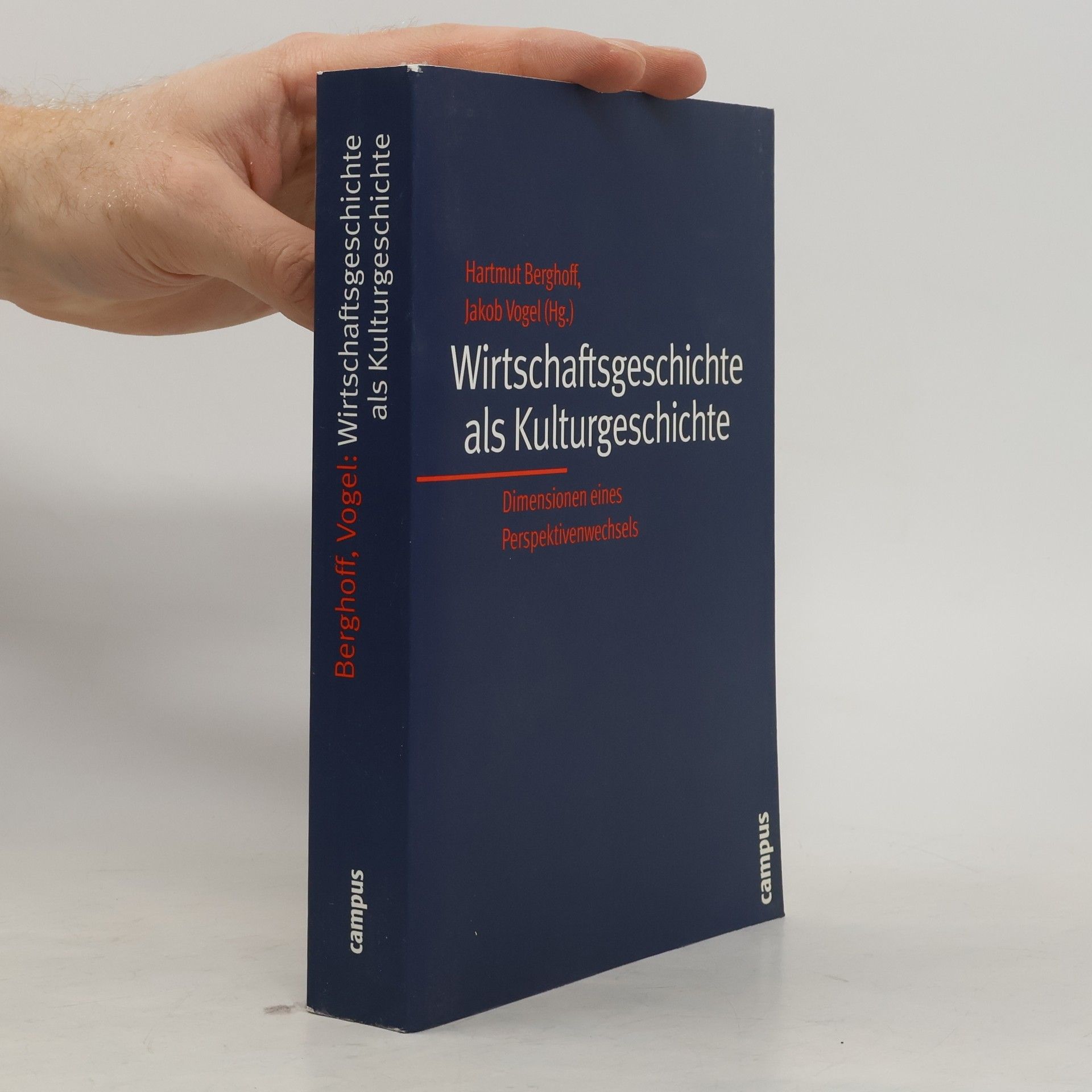 Hartmut Berghoff Wirtschaftsgeschichte als Kulturgeschichte