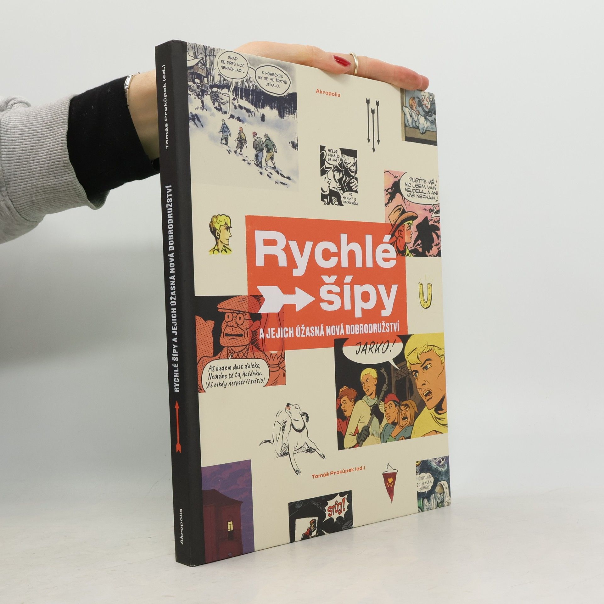 Tomáš Prokůpek Rychlé šípy a jejich úžasná nová dobrodružství