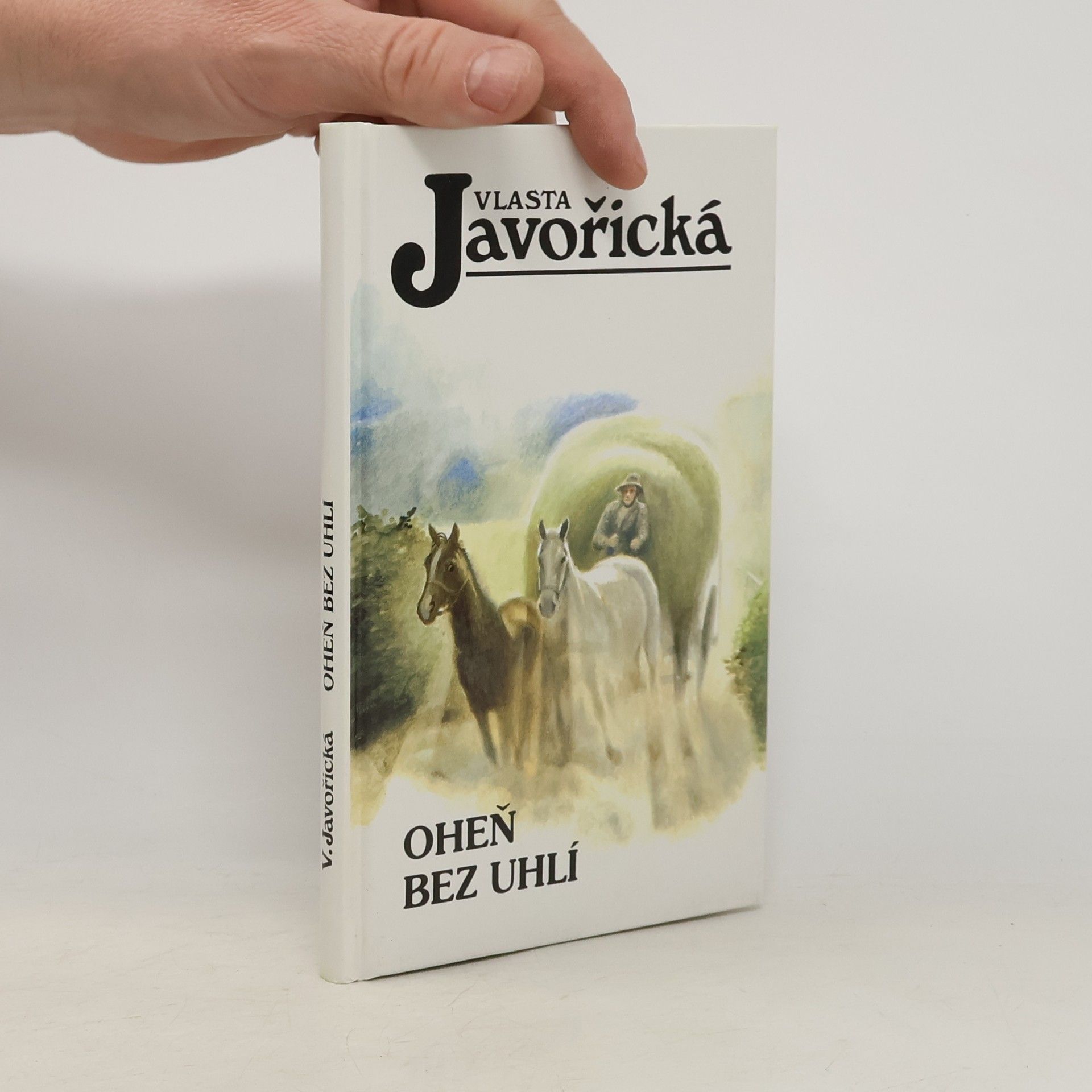 Vlasta Javořická Oheň bez uhlí