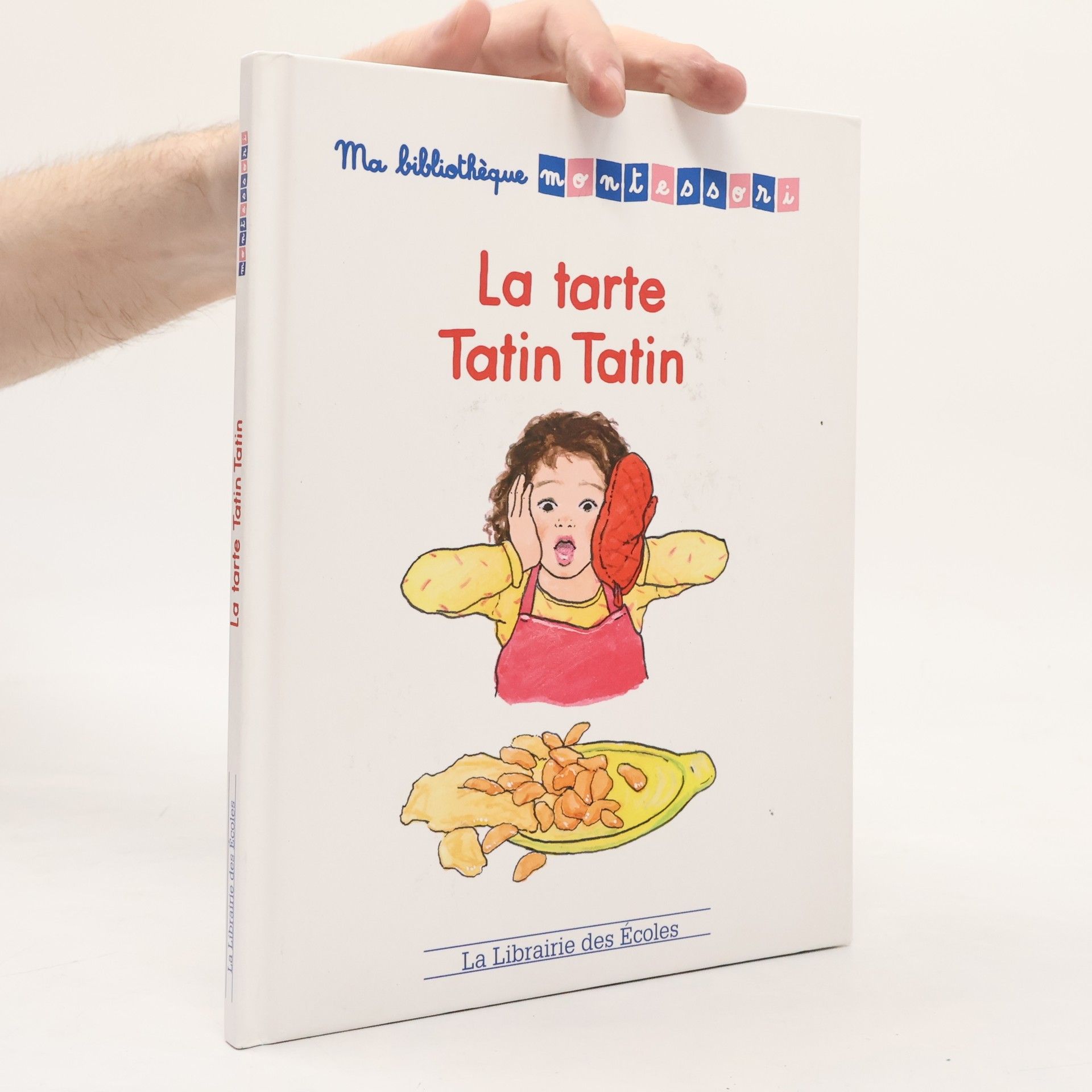 Alicia Fleury Ma bibliothèque Montessori: La tarte Tatin Tatin