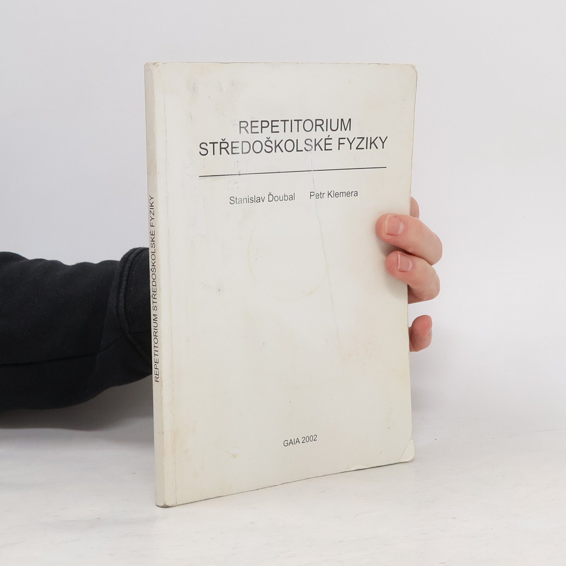 Stanislav Ďoubal Repetitorium středoškolské fyziky