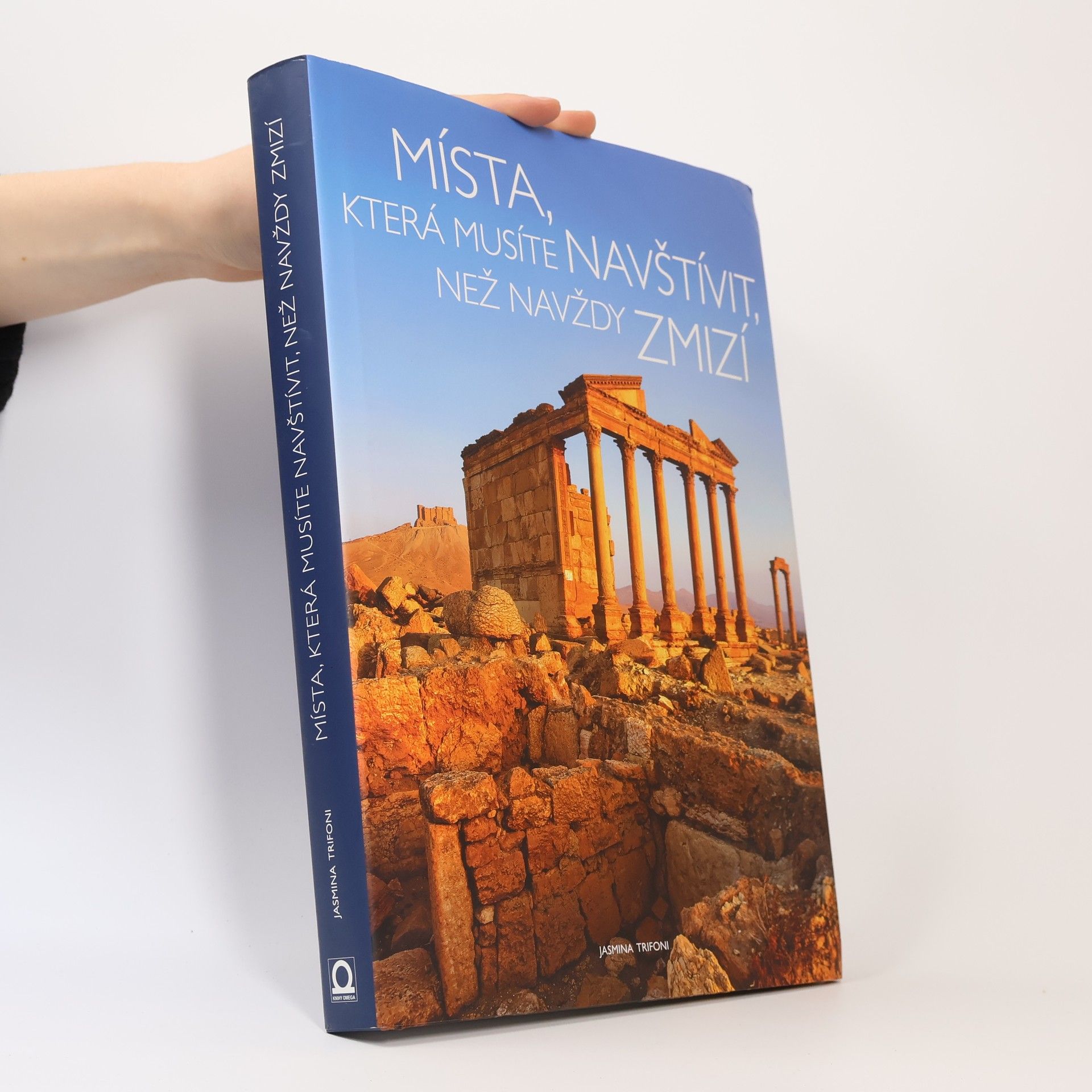 Jasmina Trifoni Místa, která musíte navštívit, než navždy zmizí