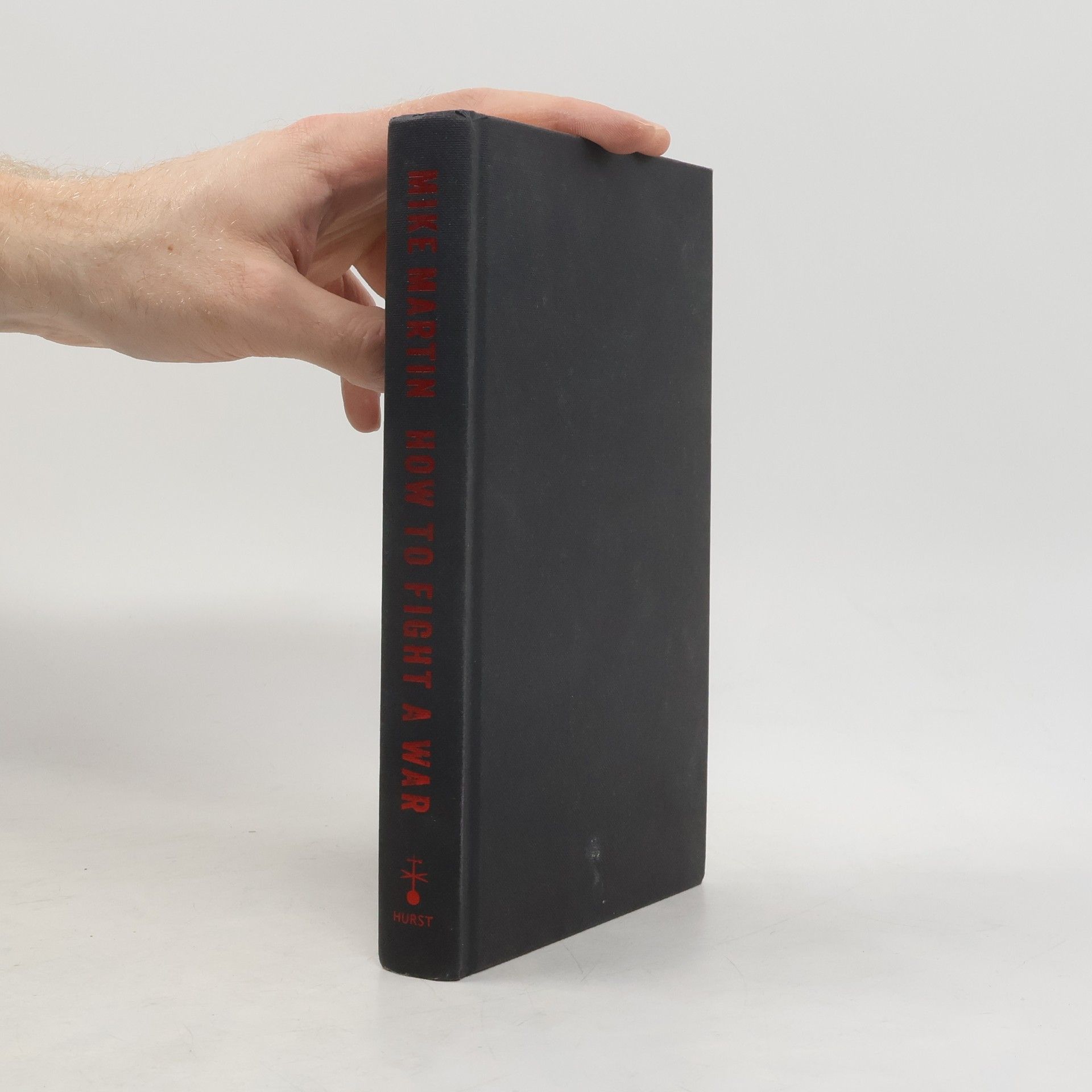 Mike Martin How to Fight a War