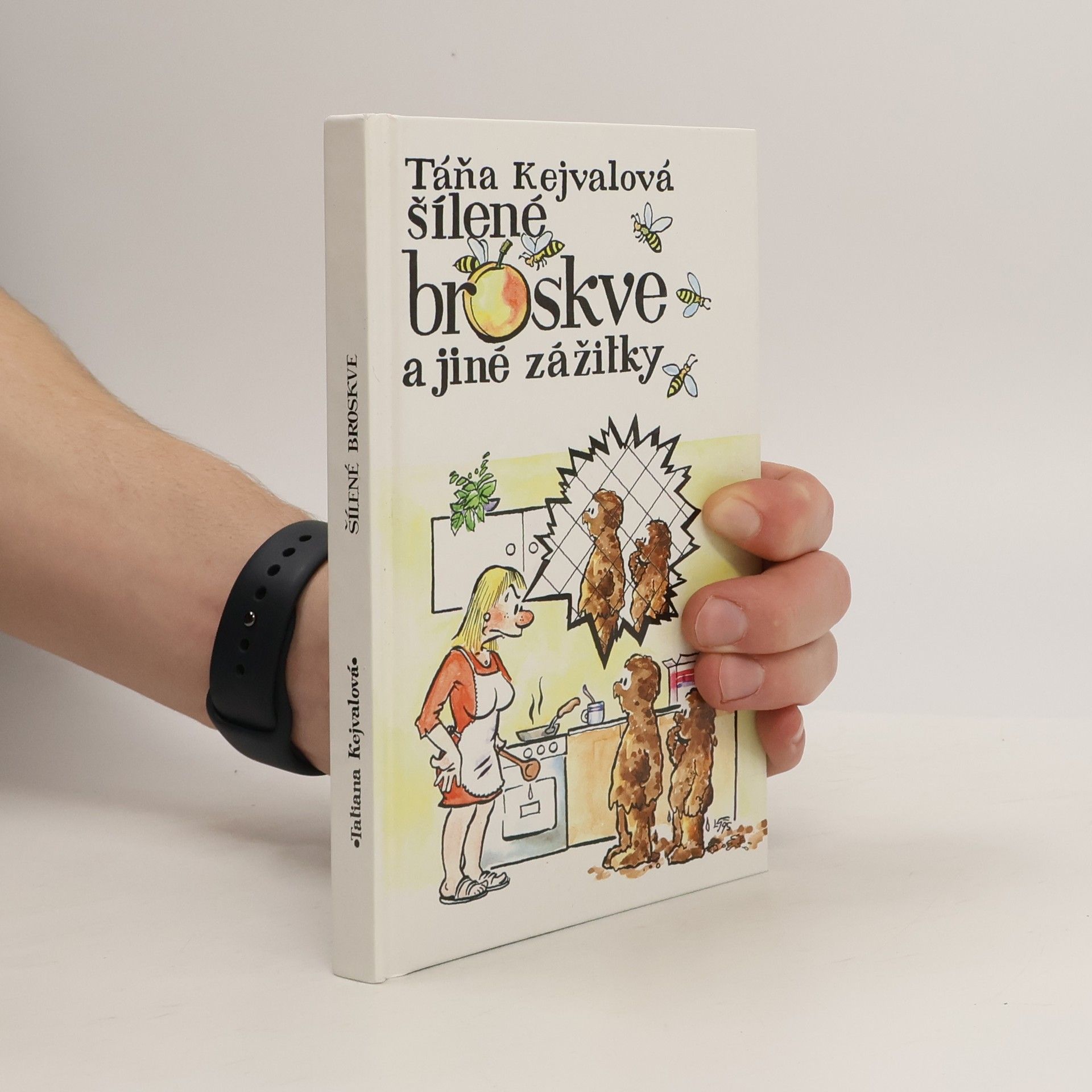 Tatiana Kejvalová Šílené broskve a jiné zážitky