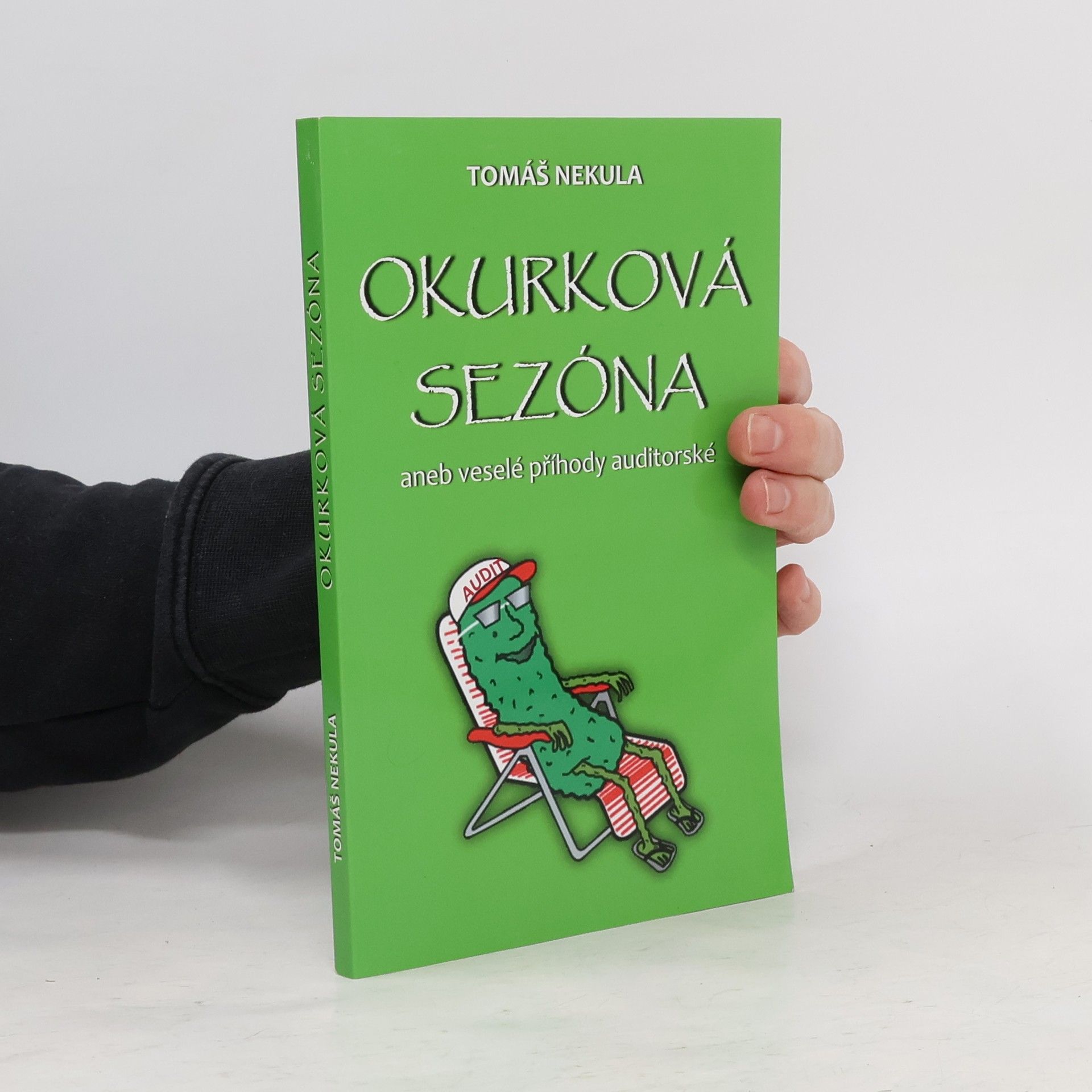Tomáš Nekula Okurková sezóna, aneb veselé příhody auditorské