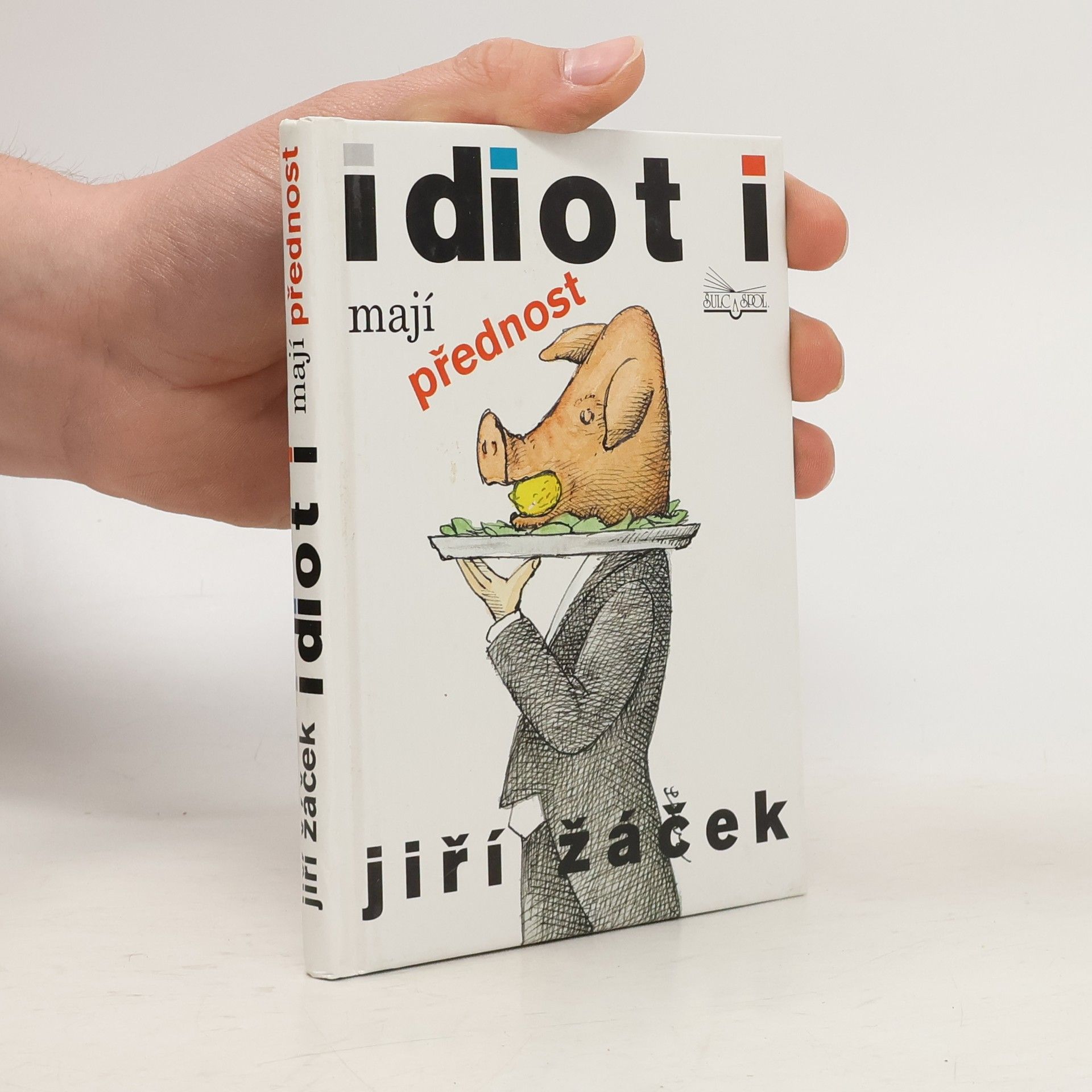 Jiří Žáček Idioti mají přednost