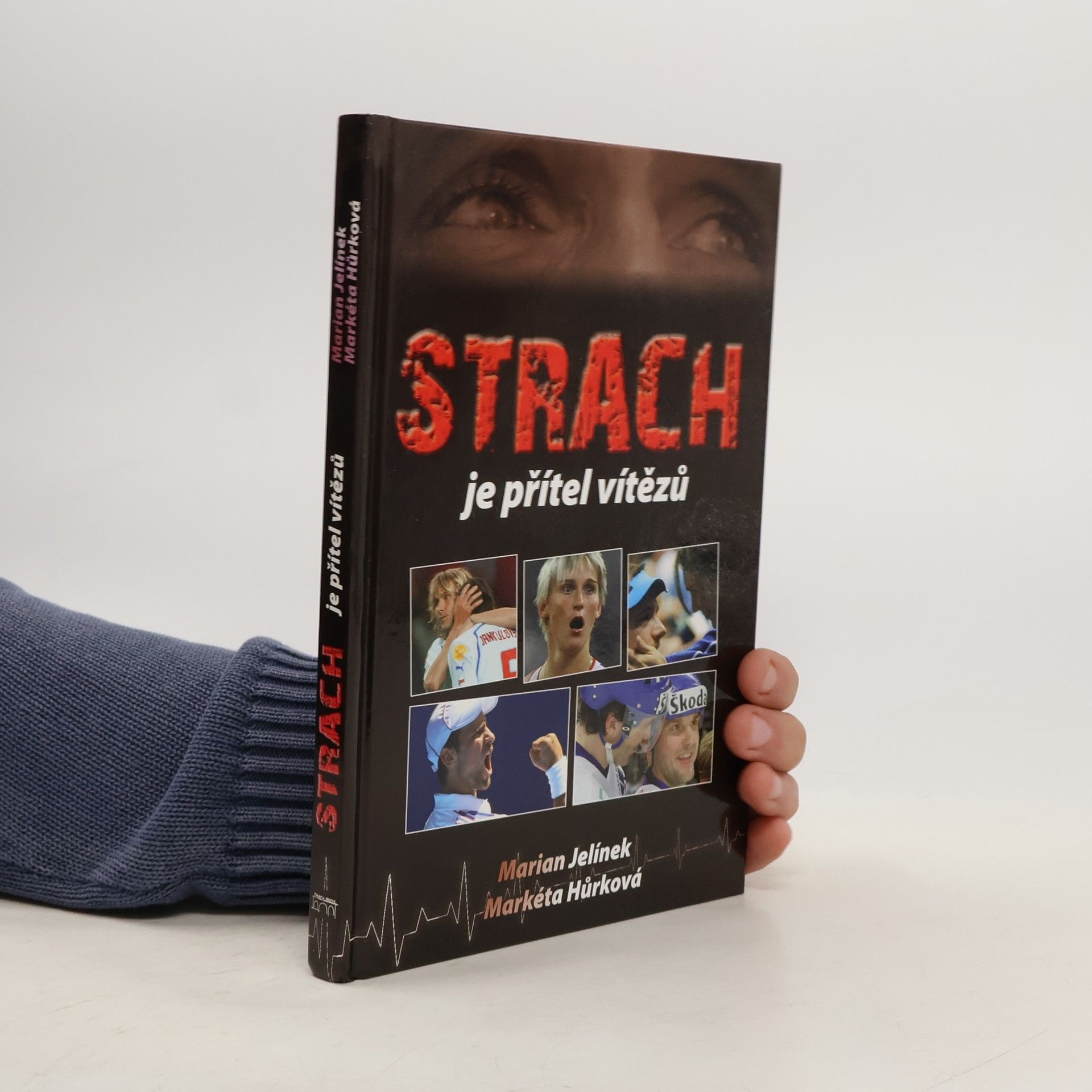 Marian Jelínek Strach je přítel vítězů