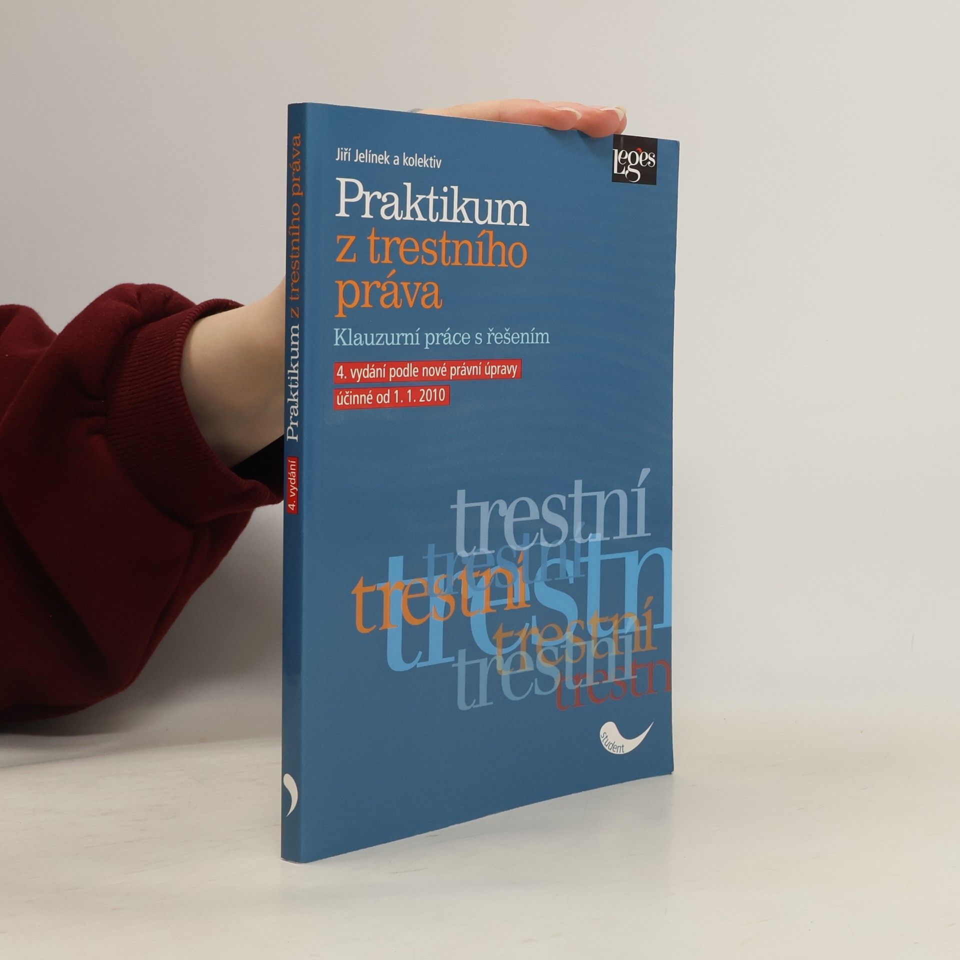 Jiří Jelínek Praktikum z trestního práva: Klauzurní práce s řešením