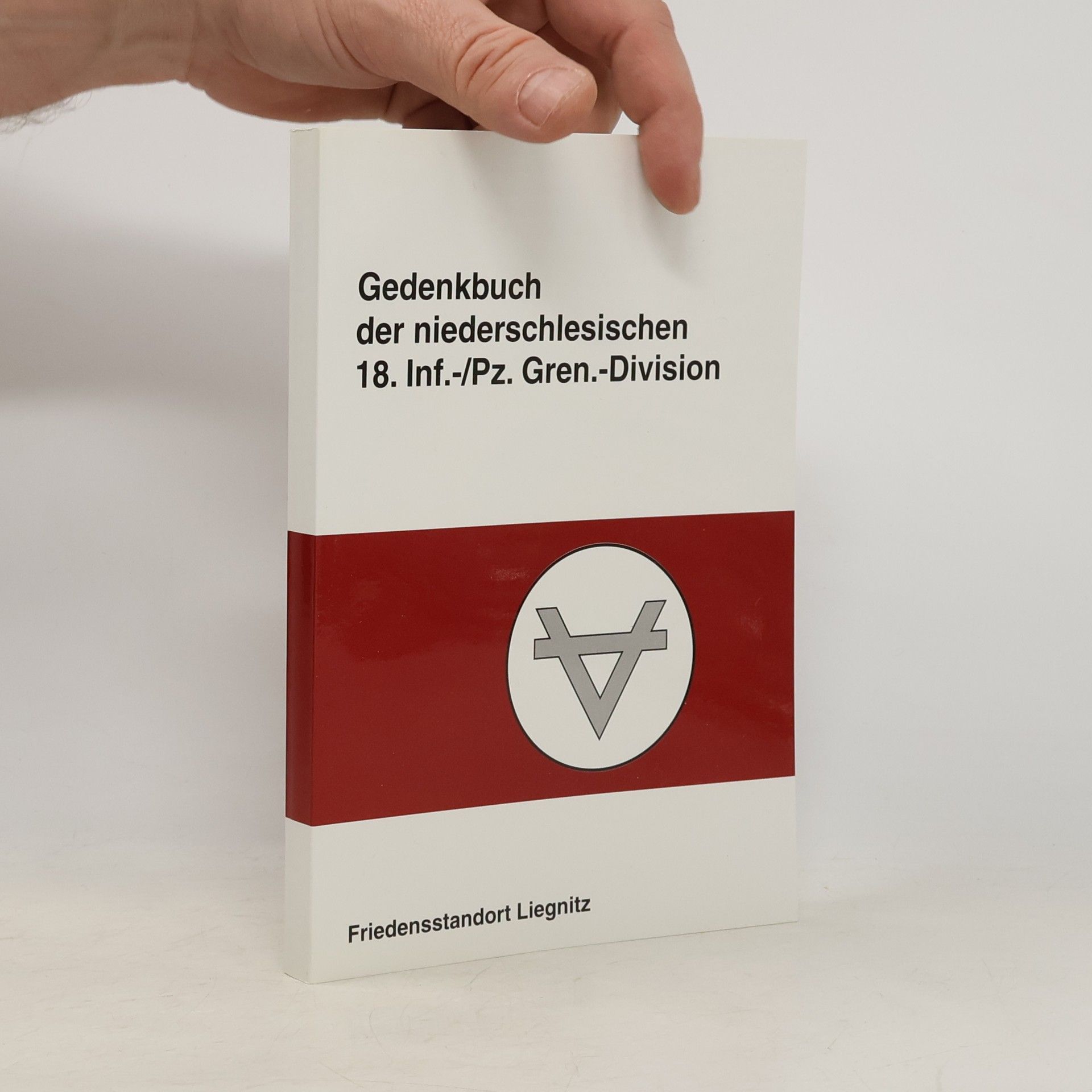 Gedenkbuch der niederschlesischen 18. Inf.-/Pz. Gren.-Division