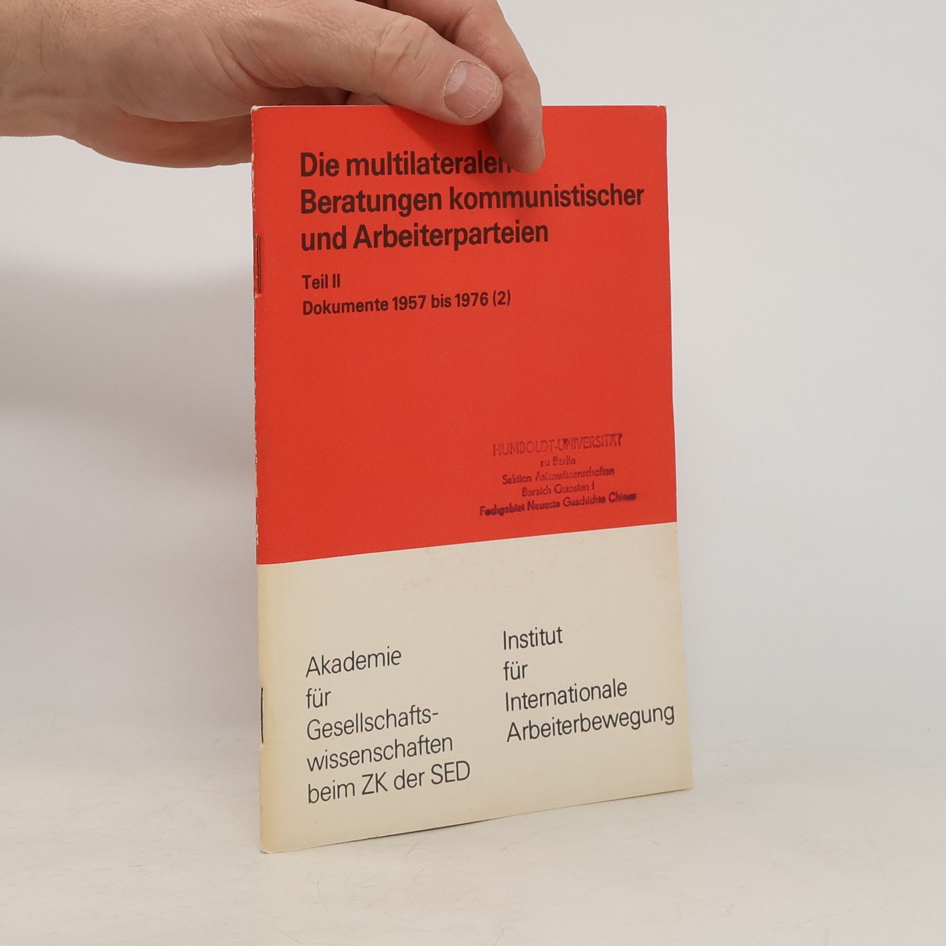 Autorenkollektiv Die multilateralen Beratungen kommunistischer und Arbeiterparteien II